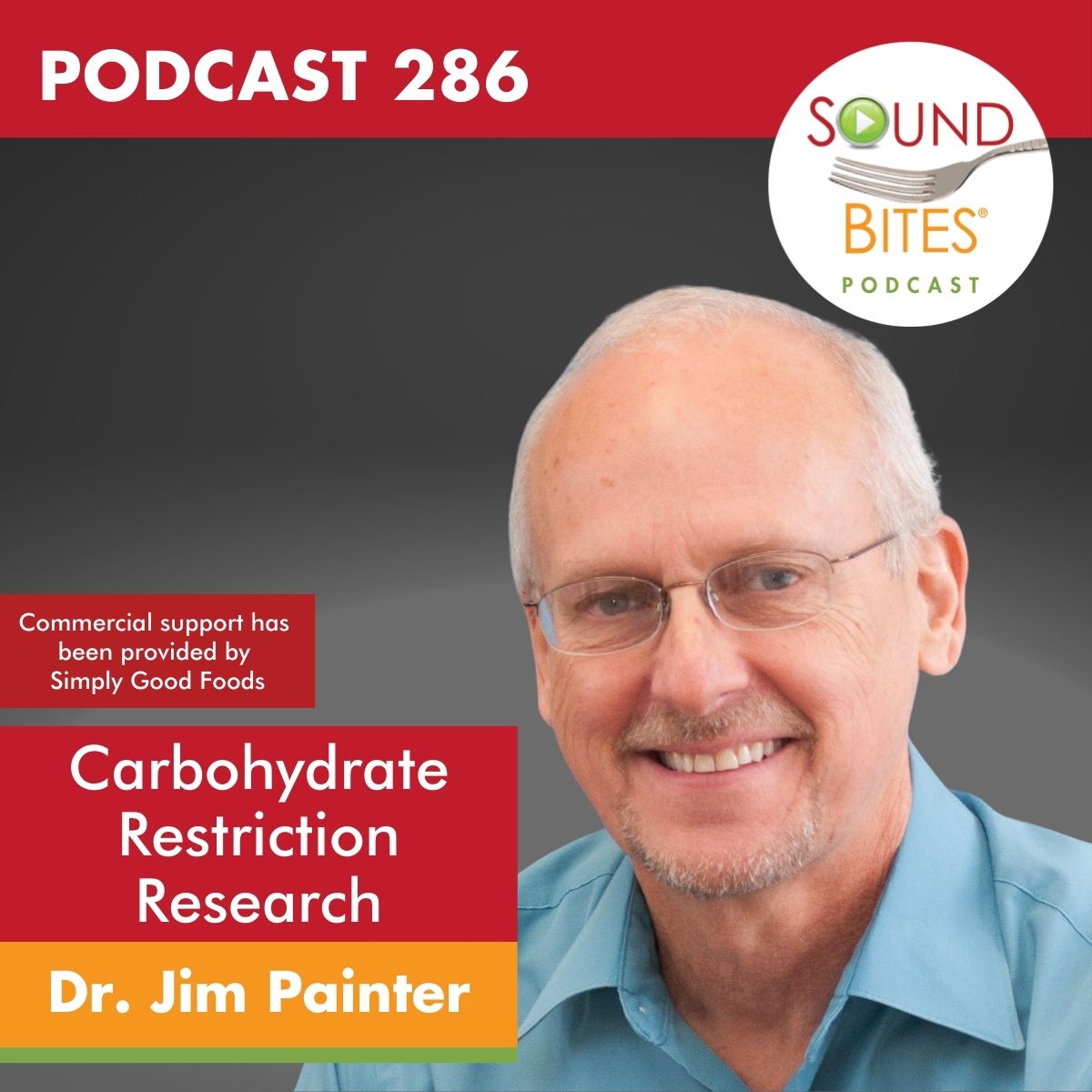 286: Carbohydrate Restriction & Research on Diabetes, Weight and Metabolic Health – Dr. Jim Painter
