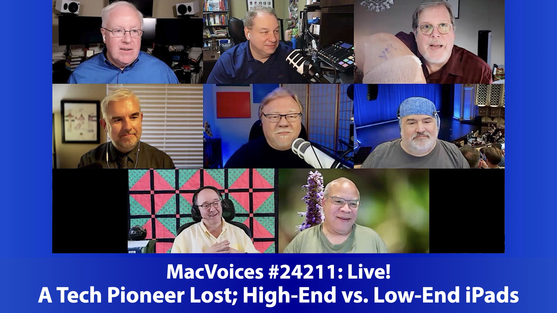 MacVoices #24211: Live! - A Tech Pioneer Lost; High-End vs. Low-End iPads