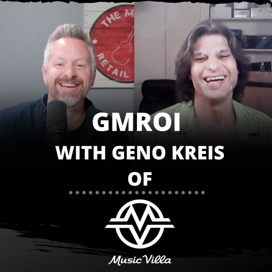 GMROI With Geno Kreis of Music Villa