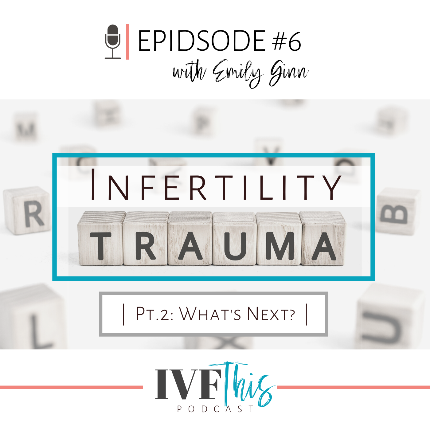 Infertility Trauma: Part 2