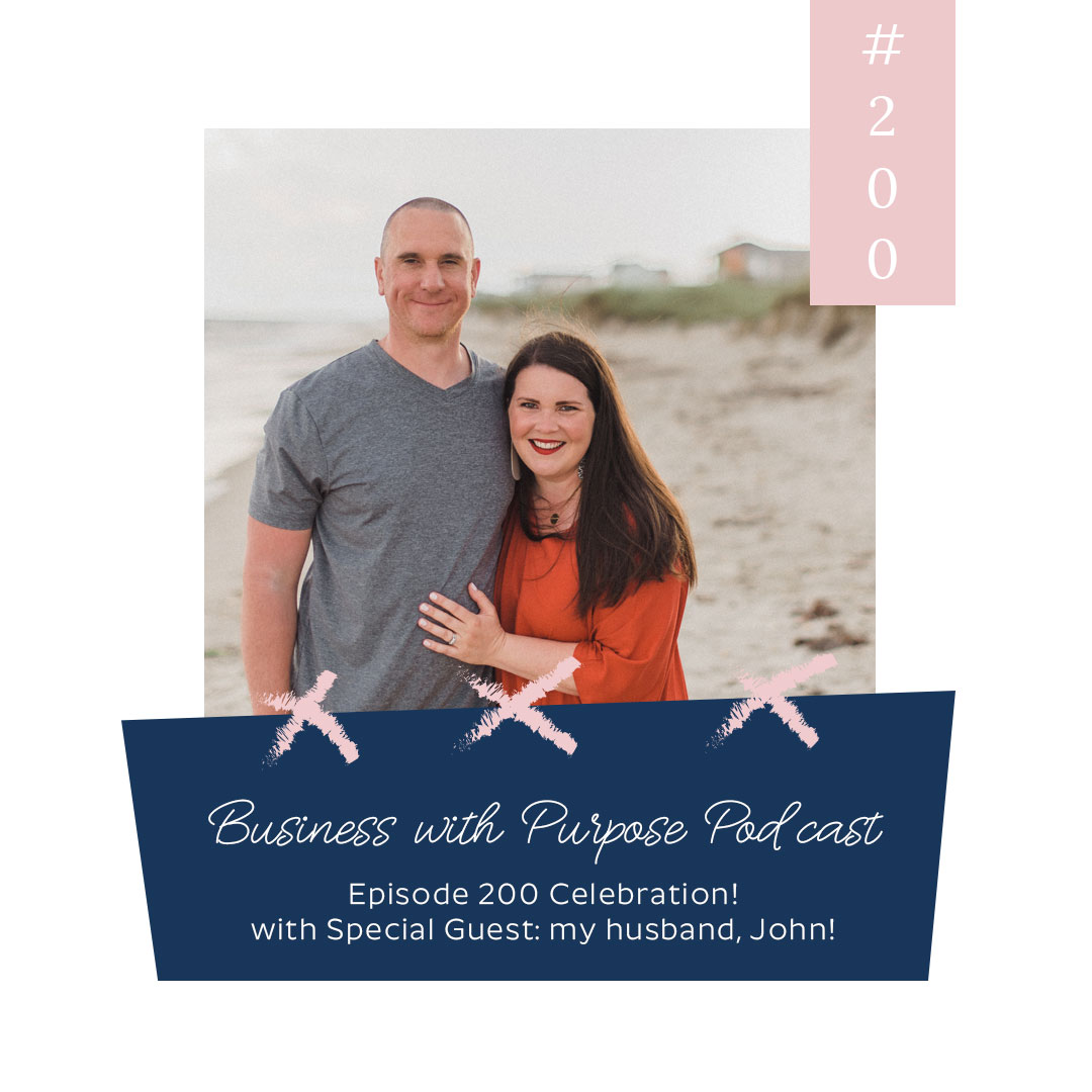 EPISODE 200 CELEBRATION with Special Guest: my husband, John!