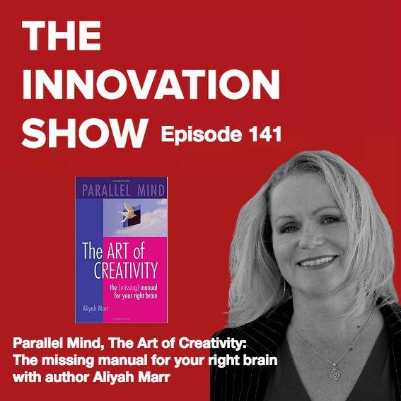 EP 141: “Parallel Mind, The Art of Creativity” with Aliyah Marr