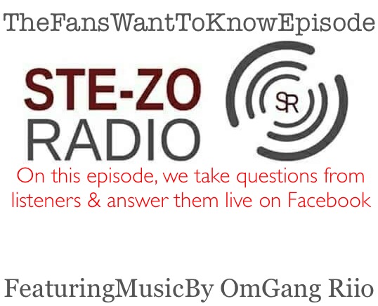 Stezo Radio-TheFansWantToKnowEpisode