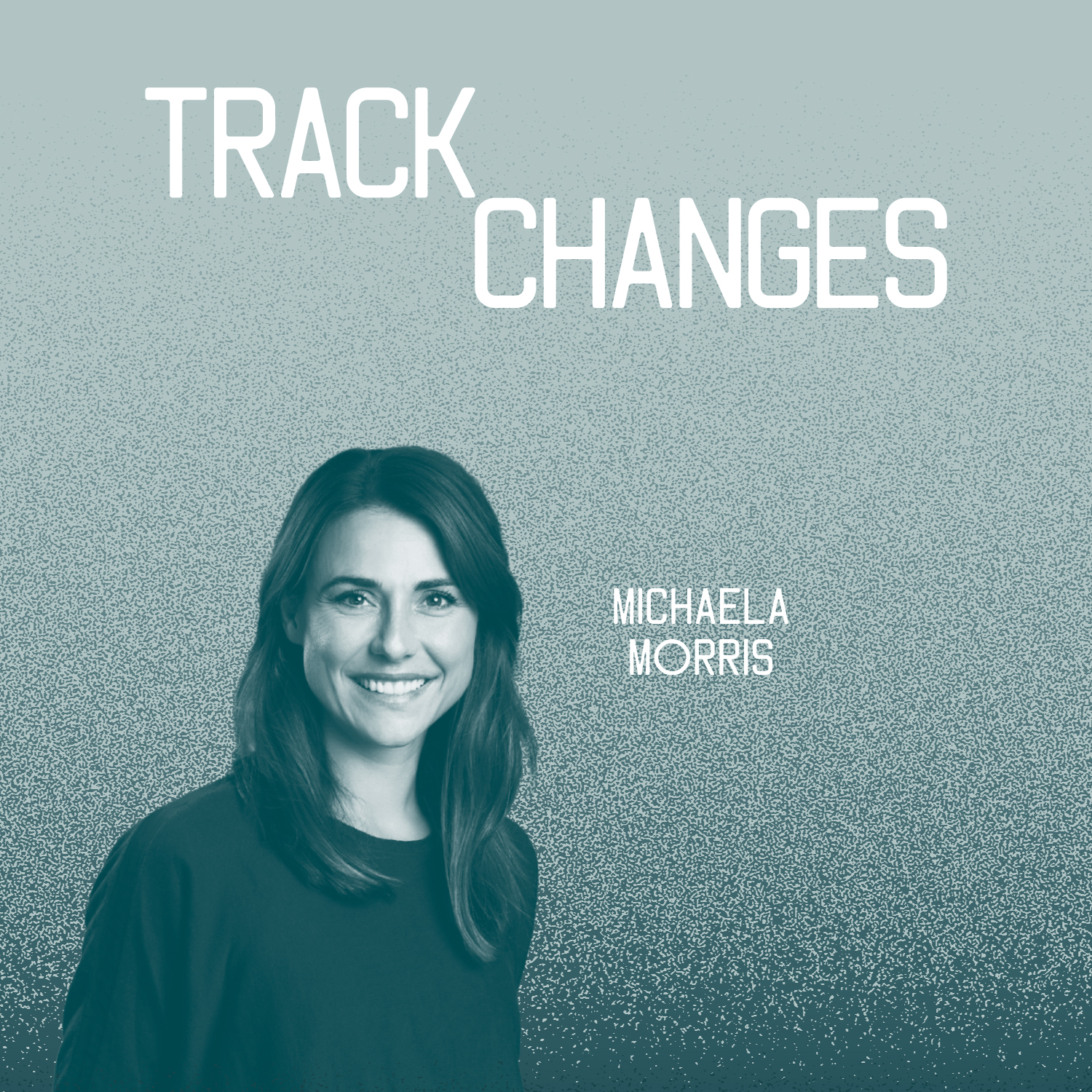 TRACK CHANGES - chats with climate change and sustainability experts