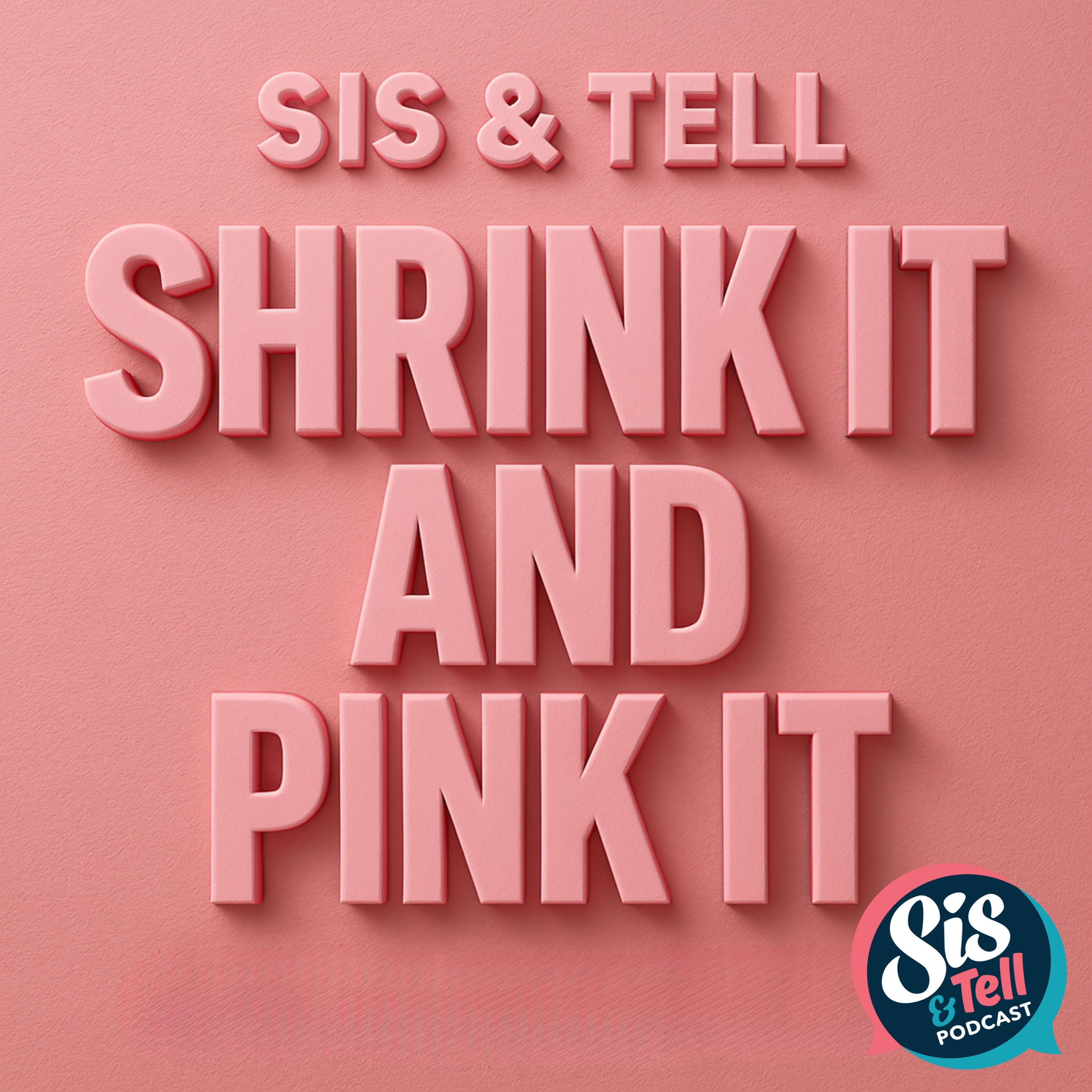 Shrink It and Pink It