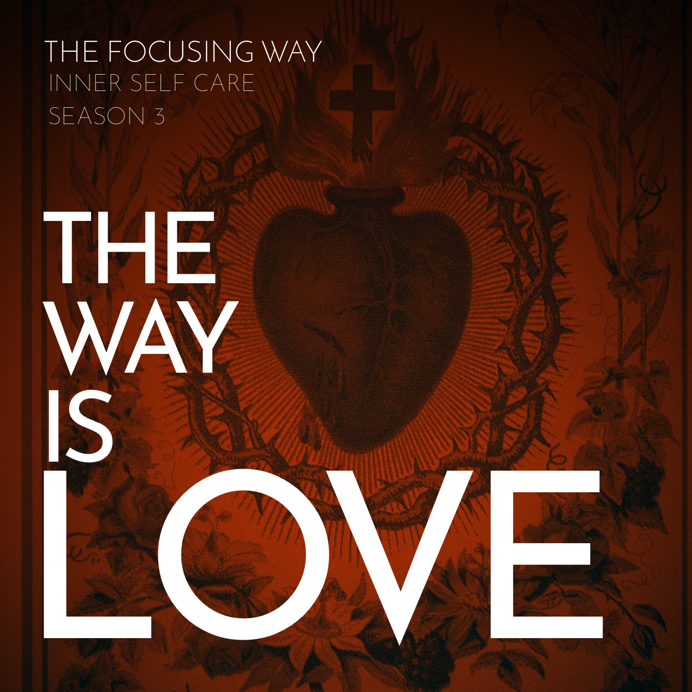 The Way is Love : The Focusing Way
