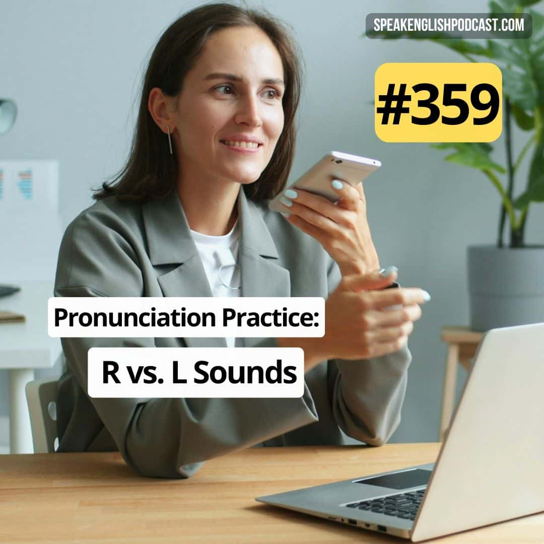 #359 English Pronunciation Practice: L and R Sounds