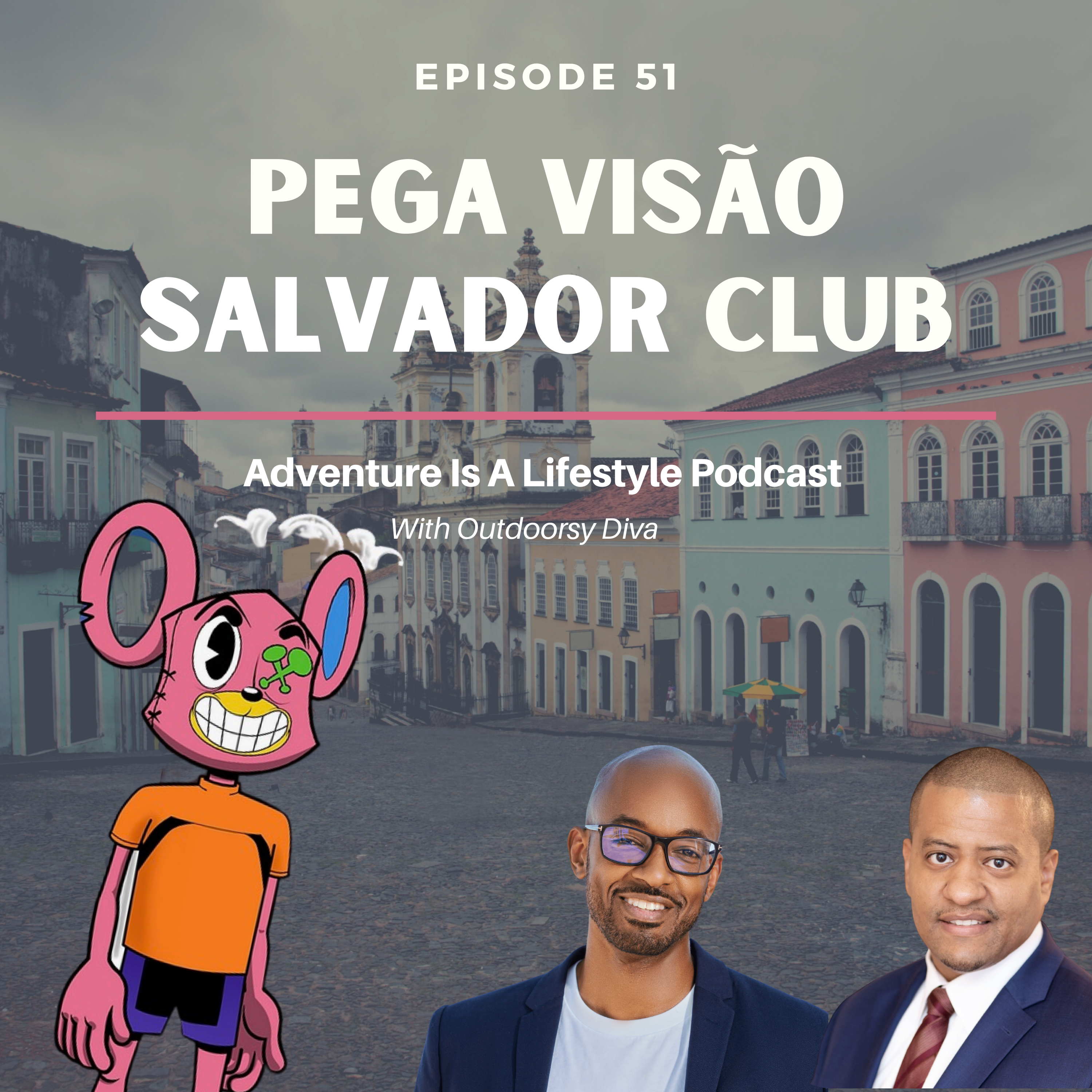 Pega Visao Salvador Club - Ep. 51