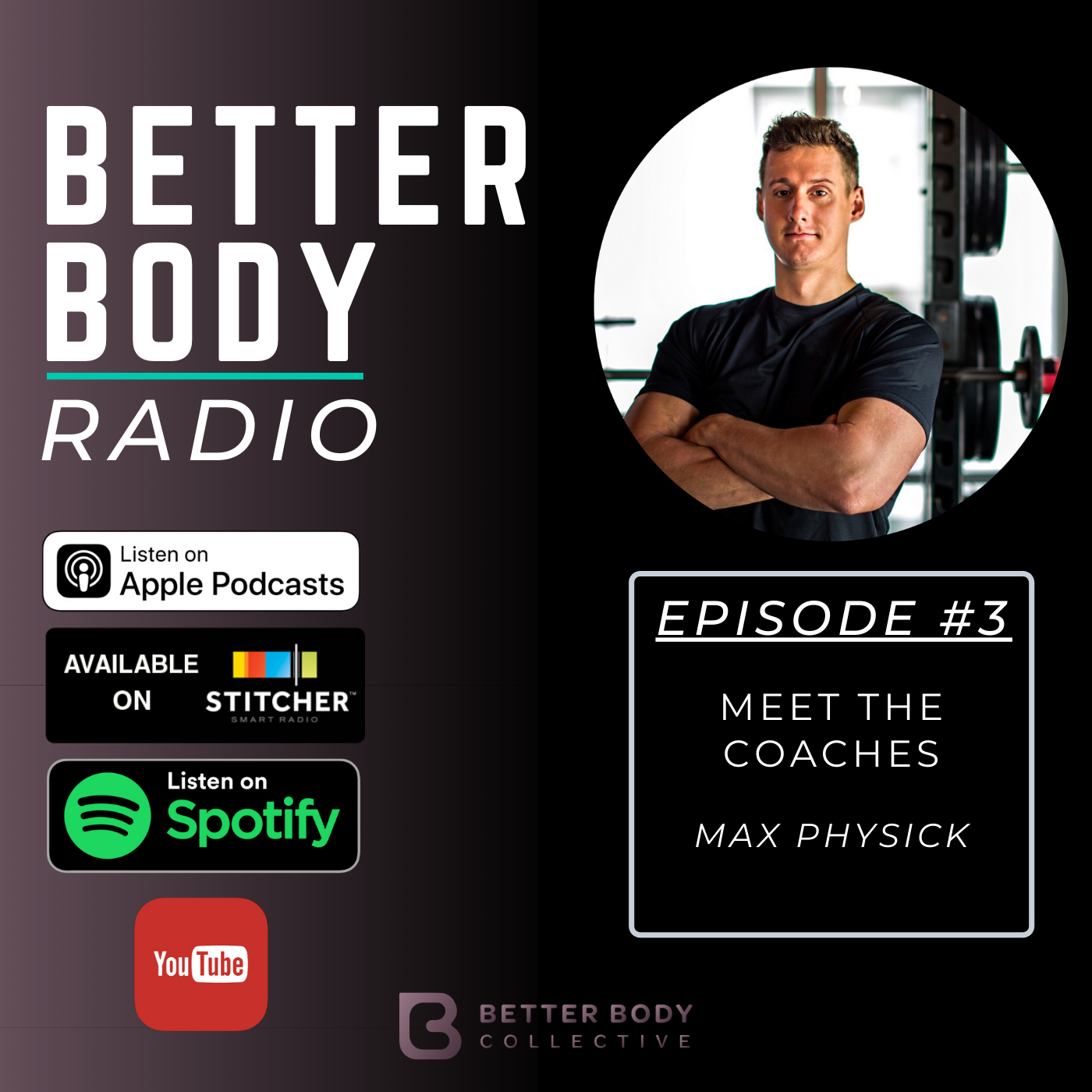 Episode #3: Meet The Coaches - Max Physick