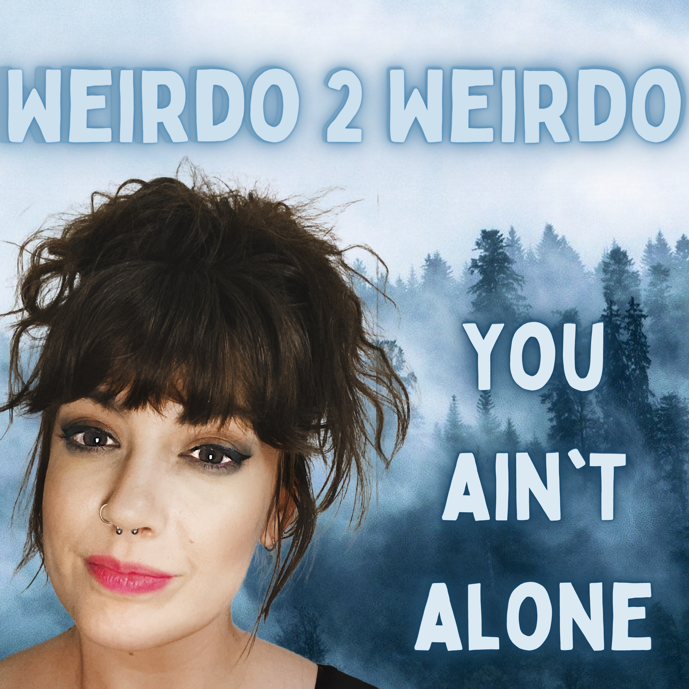 cover of episode Weirdo 2 Weirdo: You Ain't Alone