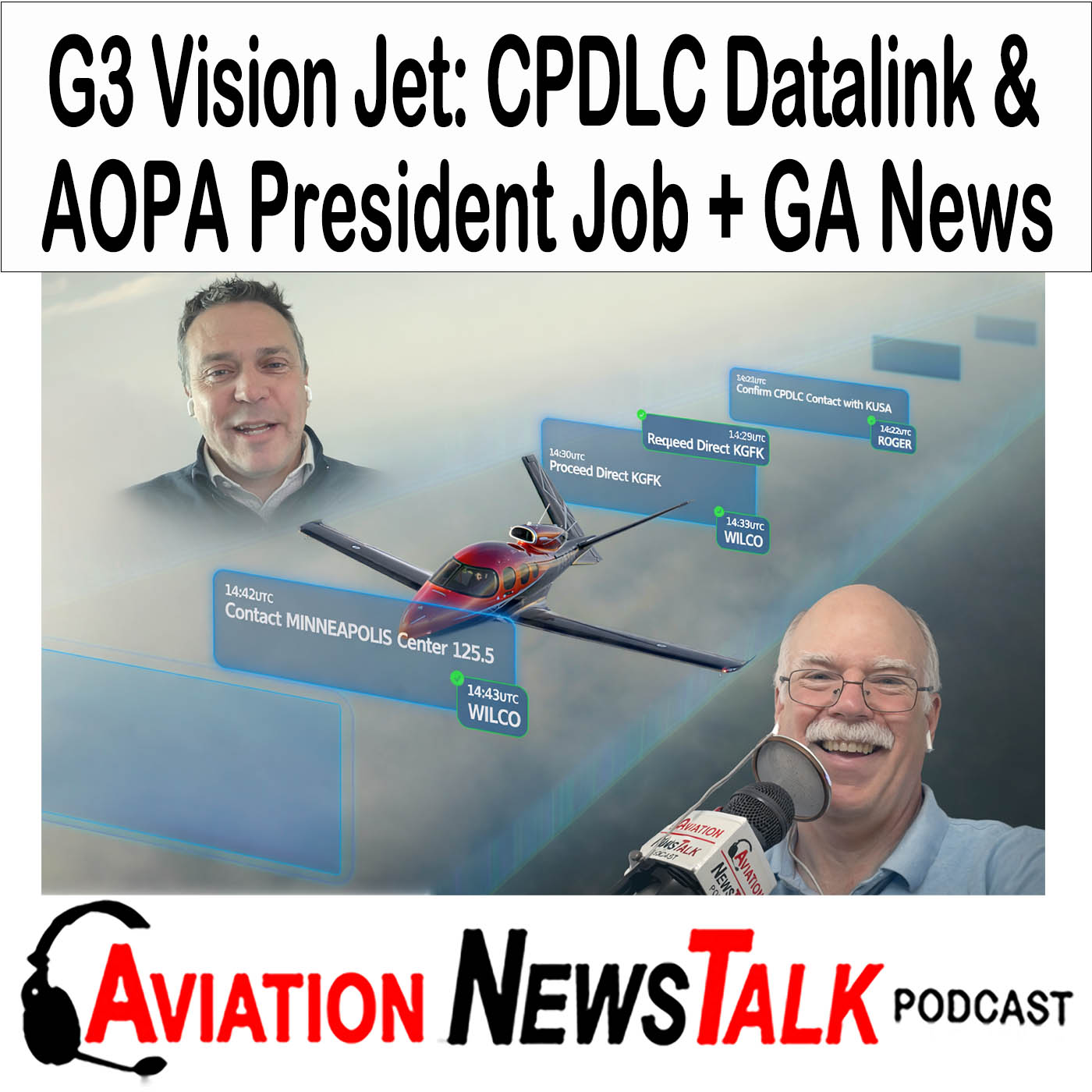 413 Cirrus G3 Vision Jet: CPDLC Datalink + 6-Adult Cabin (Matt Bergwall) — AOPA President Job + GA News