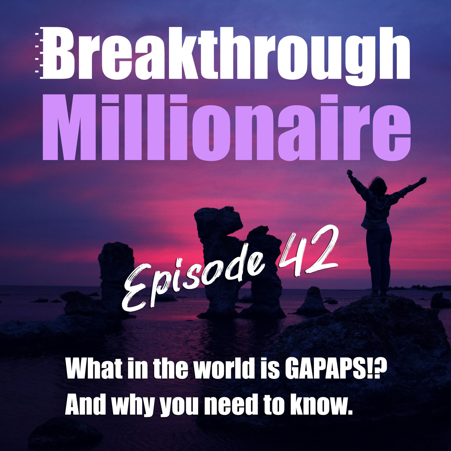 cover of episode 042: What in the World is GAPAPS!? And WHY you need to know.