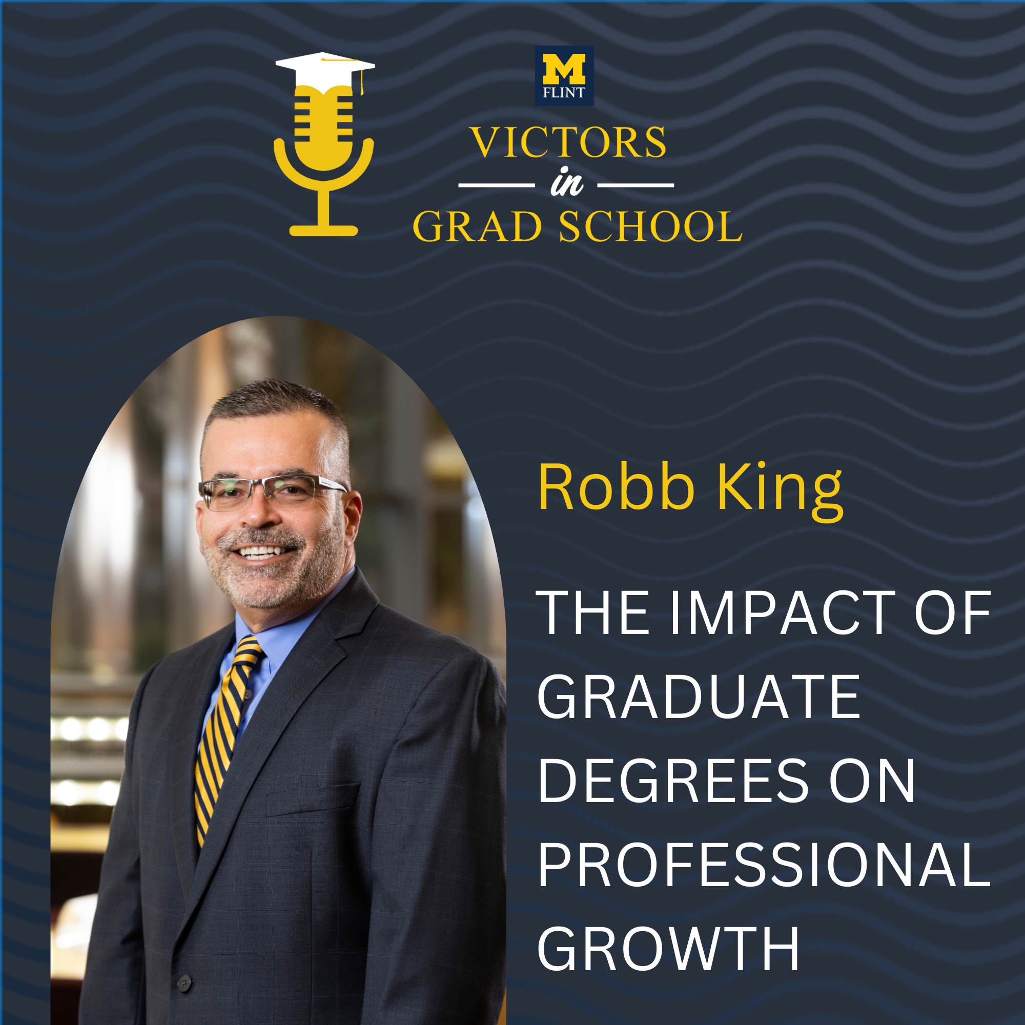The Impact of Graduate Degrees on Professional Growth with Robb King