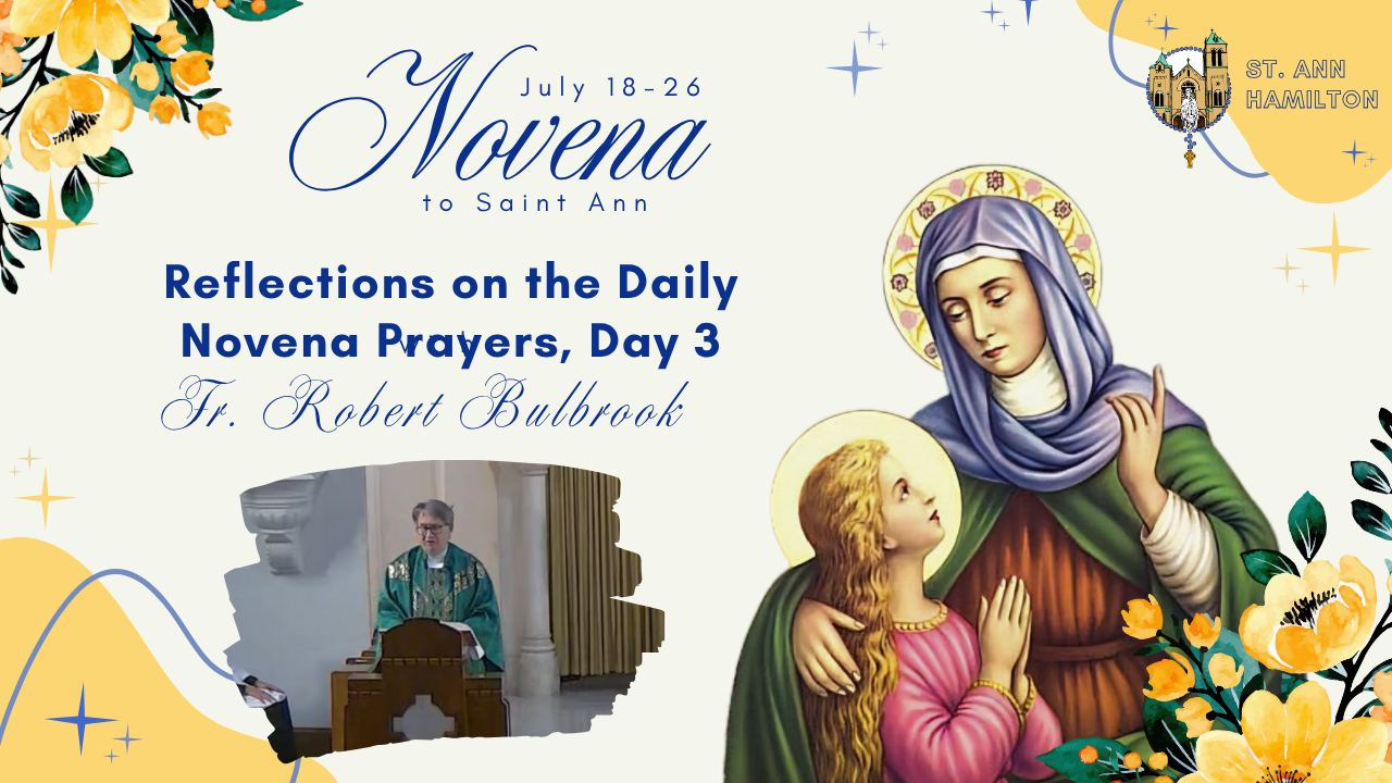 St. Ann Novena, Day 3 (2025): Fr. Robert Bulbrook