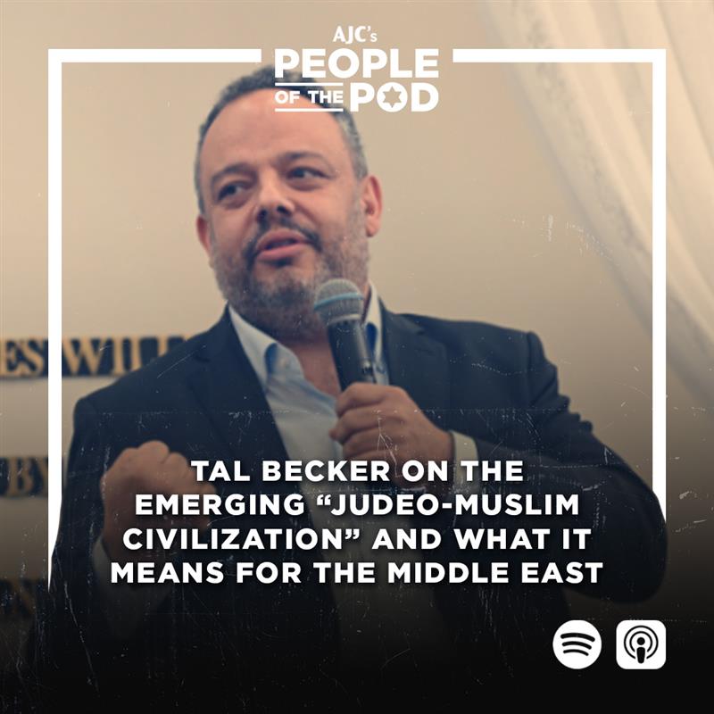 Tal Becker on The Emerging "Judeo-Muslim Civilization" and What It Means for the Middle East