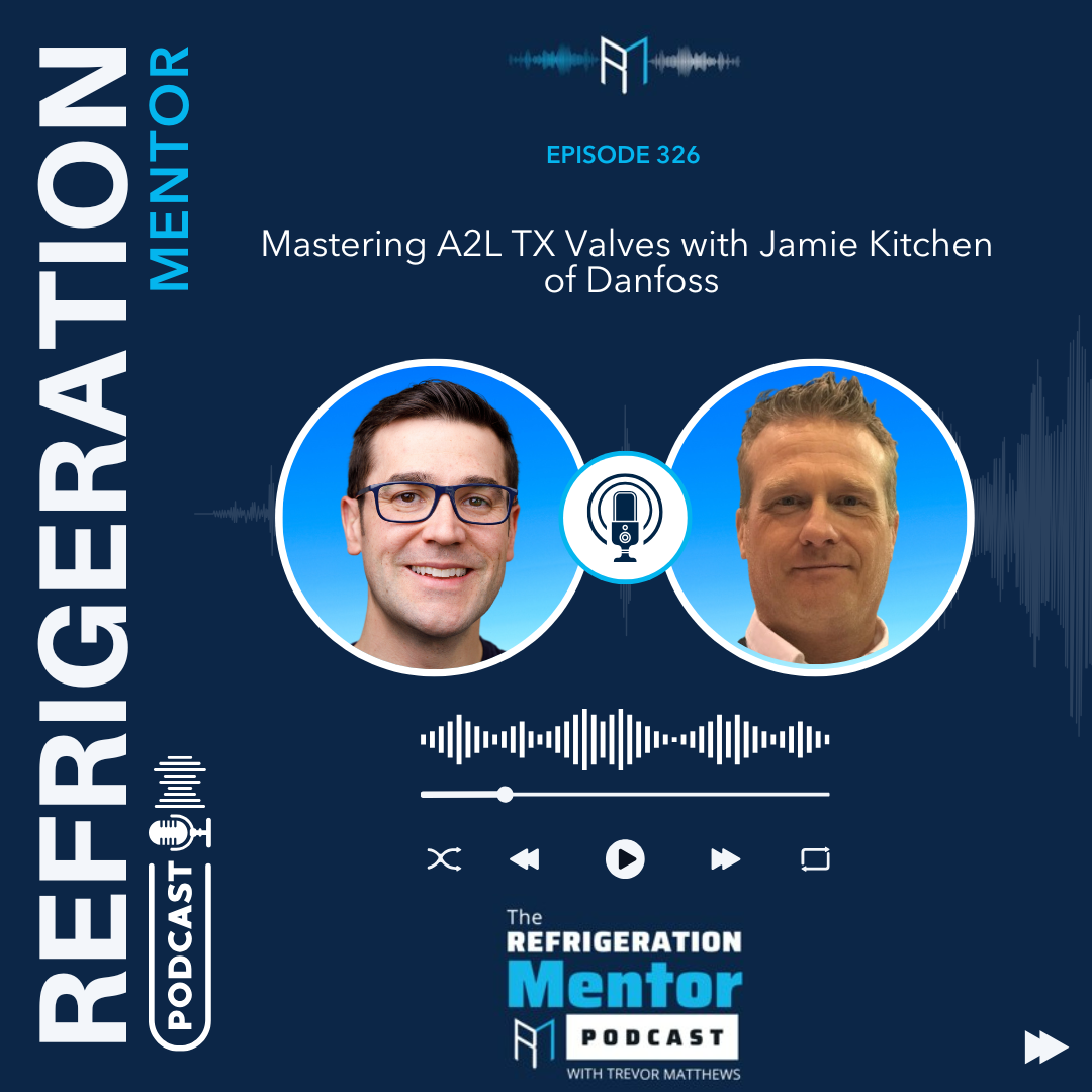 Episode 326. Mastering A2L TX Valves with Jamie Kitchen of Danfoss
