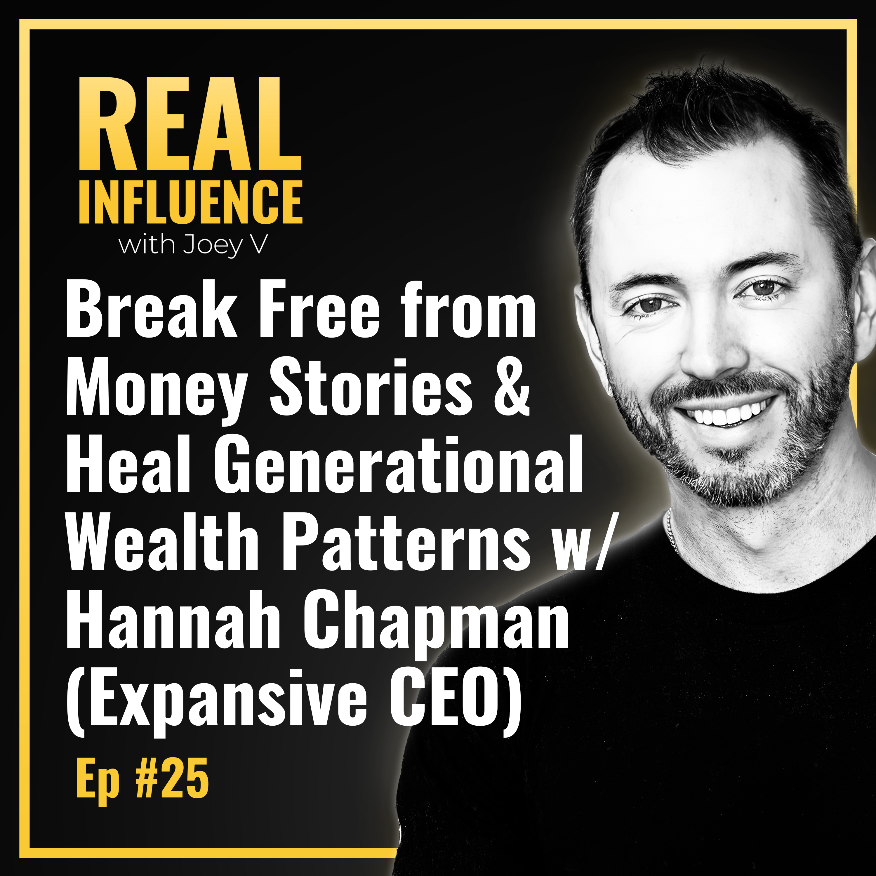 91.Break Free from Money Stories & Heal Generational Wealth Patterns w/ Hannah Chapman (Expansive CEO)
