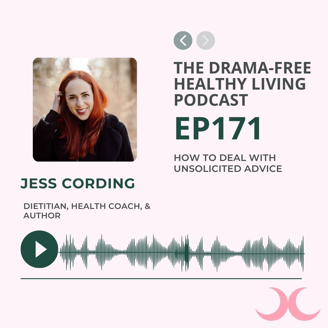 Episode 171: How To Deal with Unsolicited Advice
