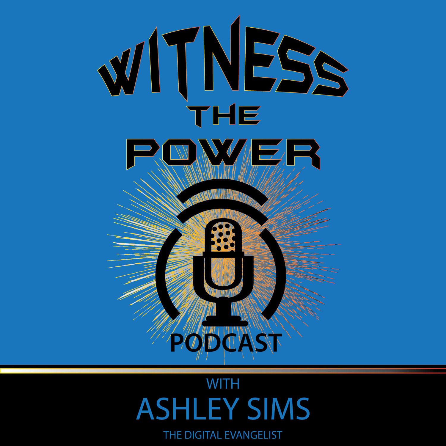 Witness The Power Podcast Trailer