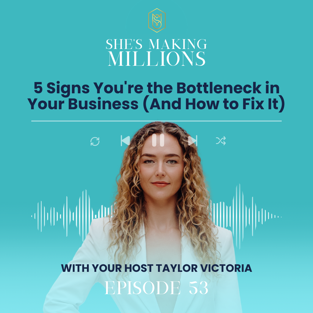 Episode 53: 5 Signs You’re the Bottleneck in Your Business (And How to Fix It)