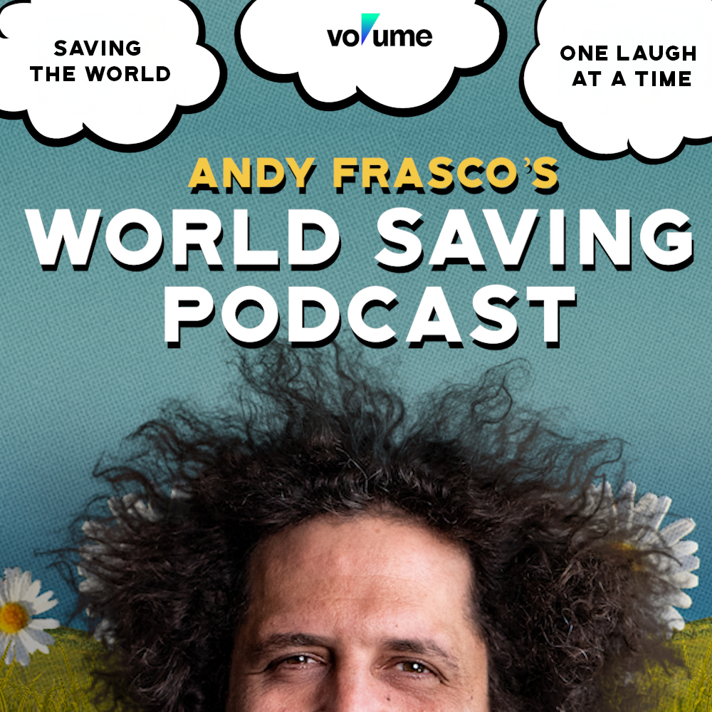 Andy Frasco\'s World Saving Podcast