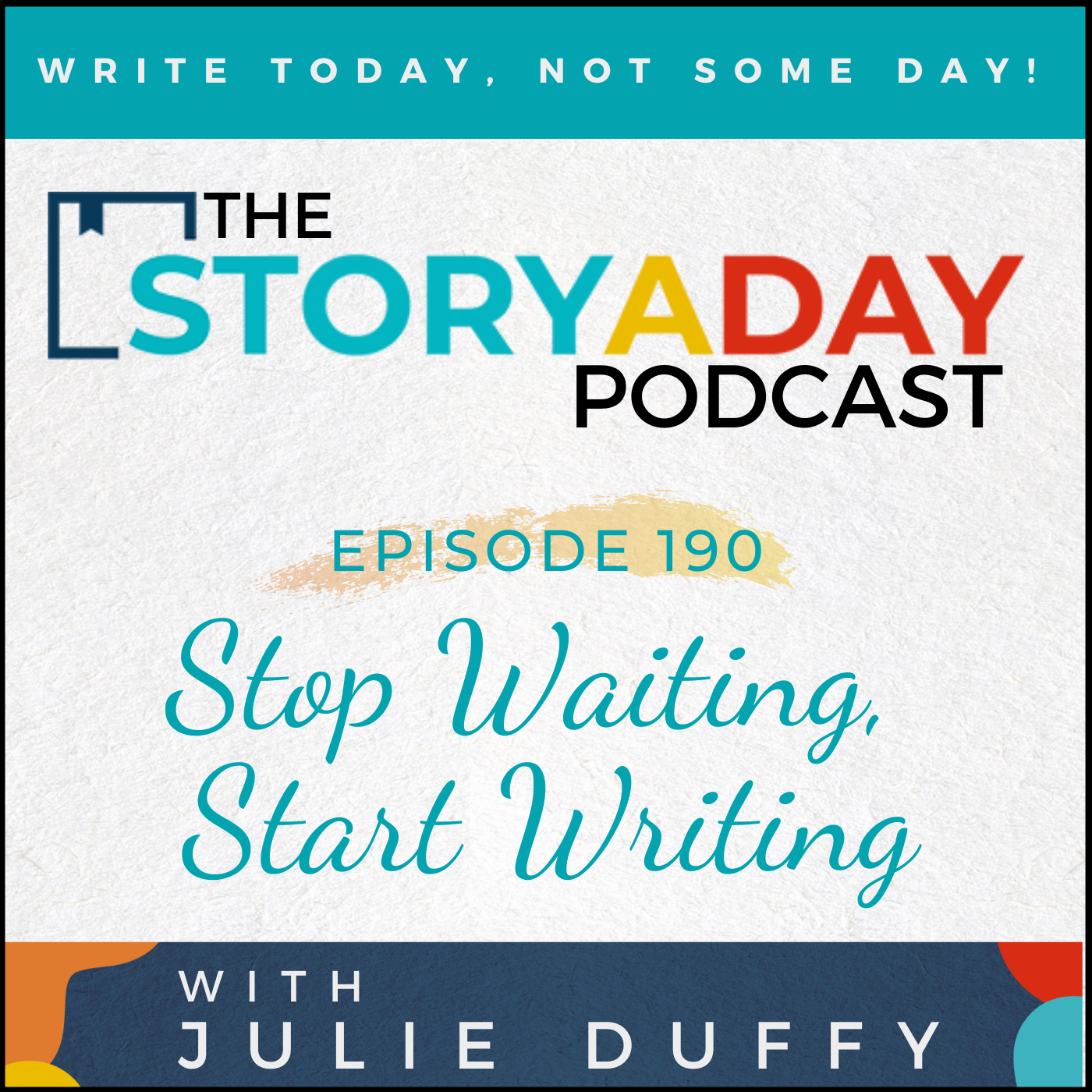 190 - Stop Waiting Start Writing