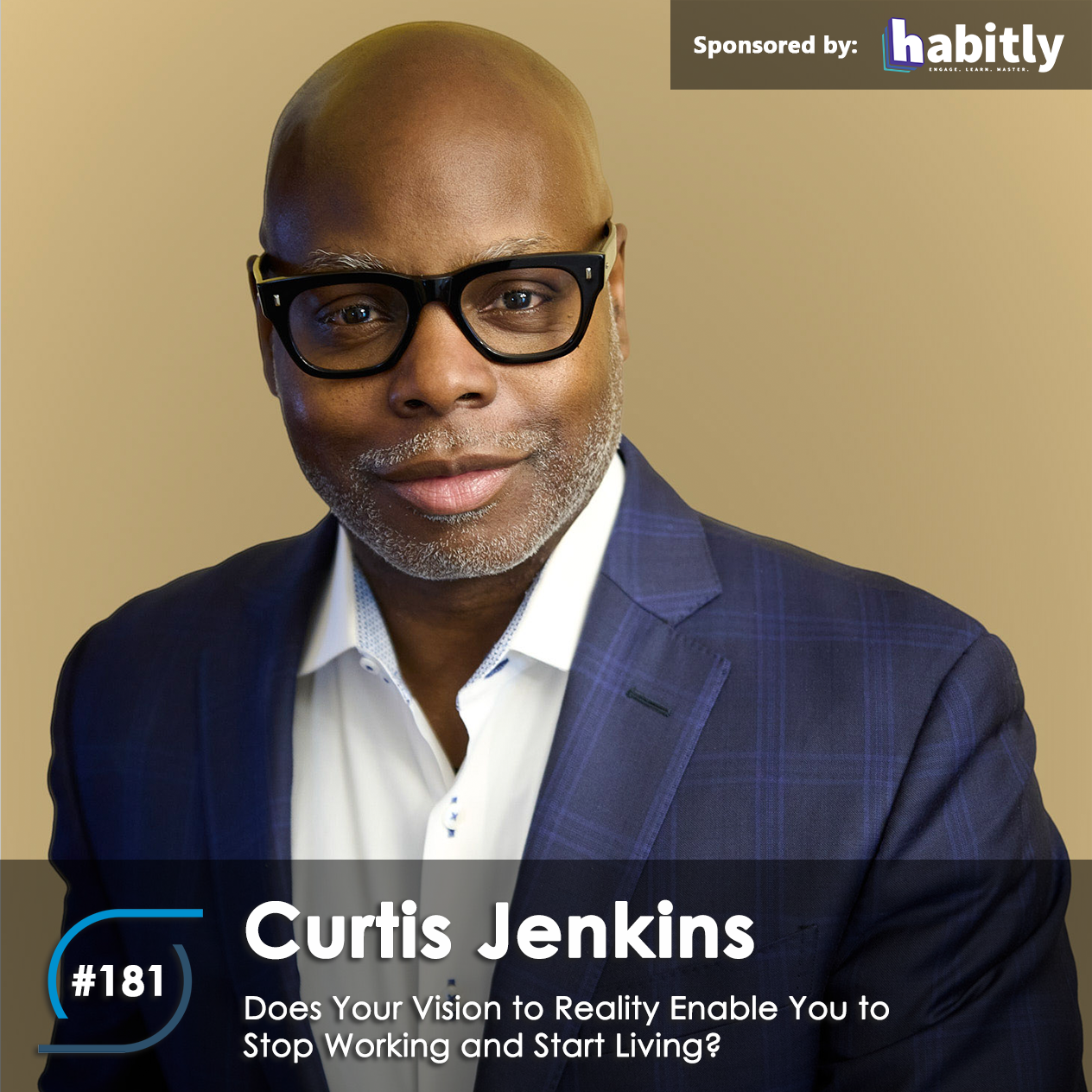 #181 – Curtis L. Jenkins Explains How to Connect Your Vision to Reality