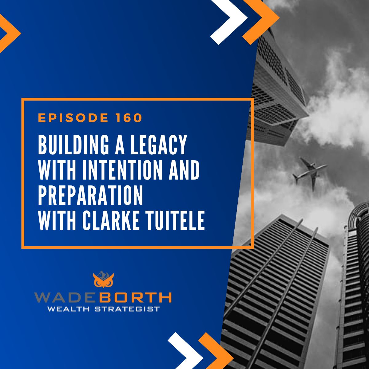 Building a Legacy with Intention and Preparation with Clarke Tuitele