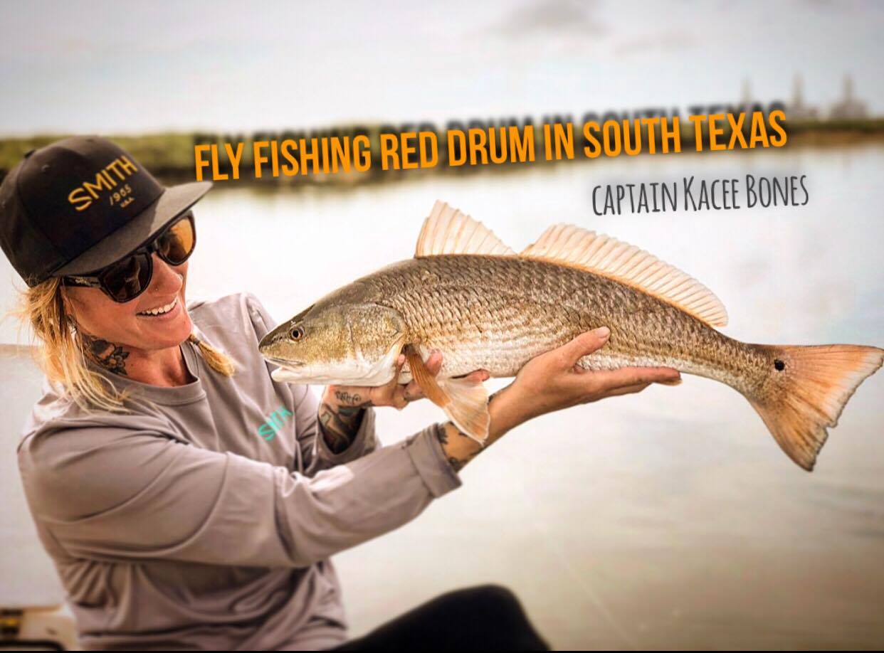 Fly Fishing Red Drum In South Texas with Kacee Bones