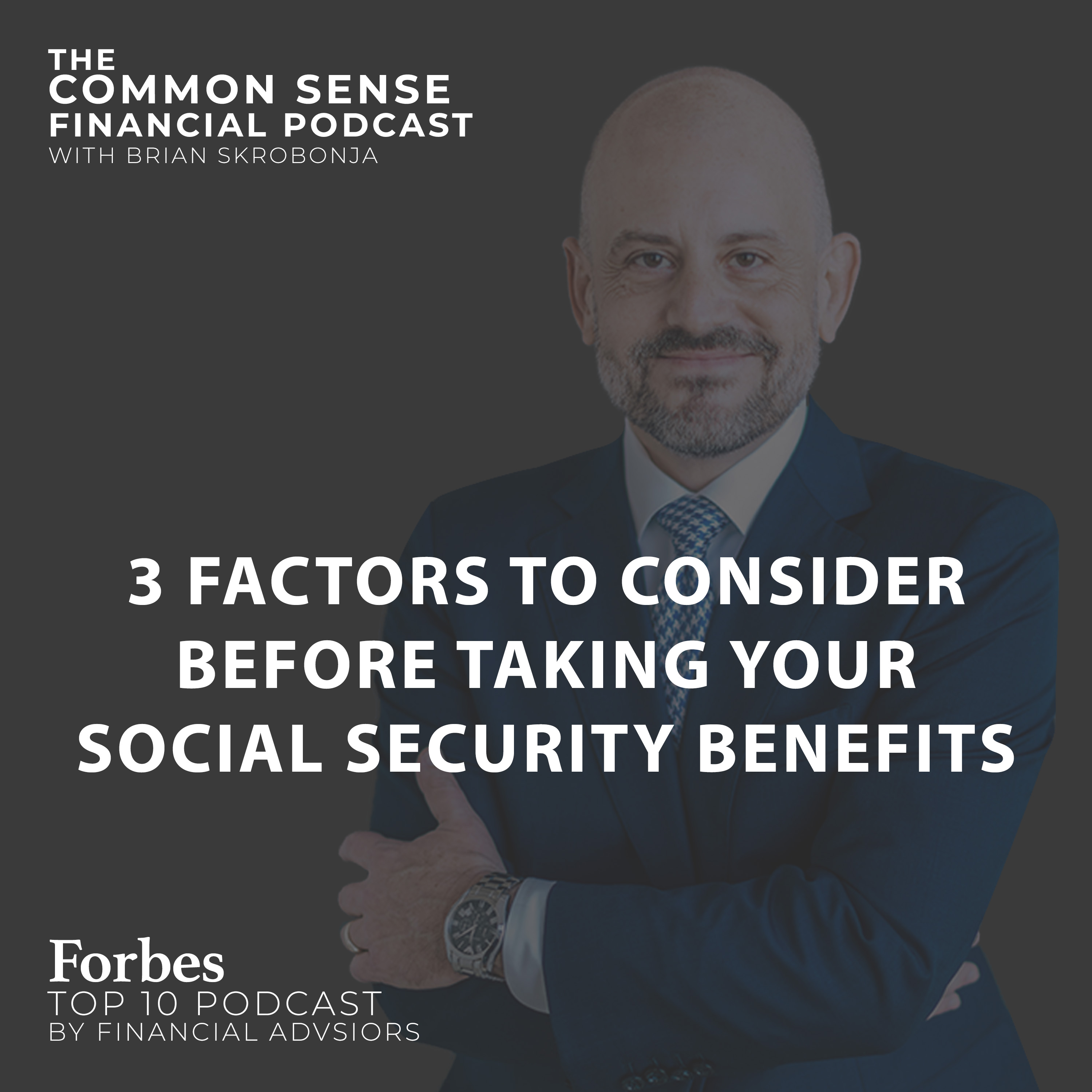 3 Factors to Consider Before Taking Your Social Security Benefits - Replay