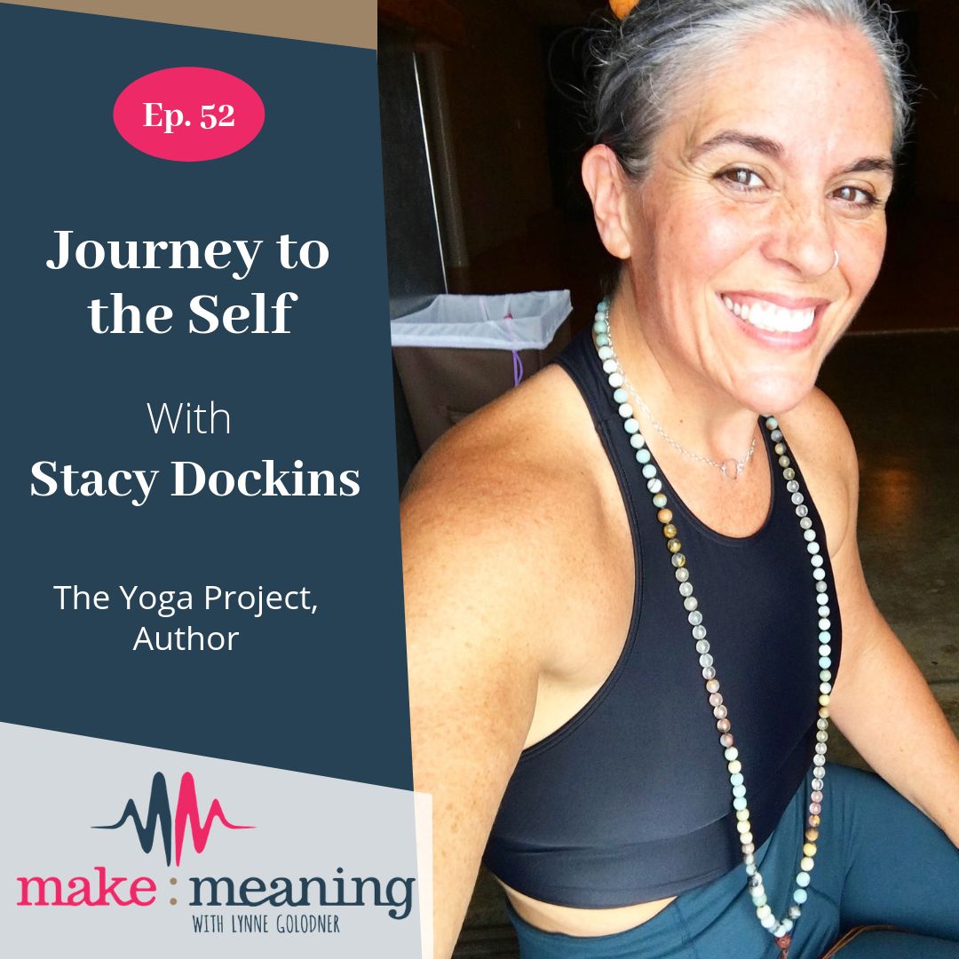 Episode 52 - Journey to the Self with Stacy Dockins