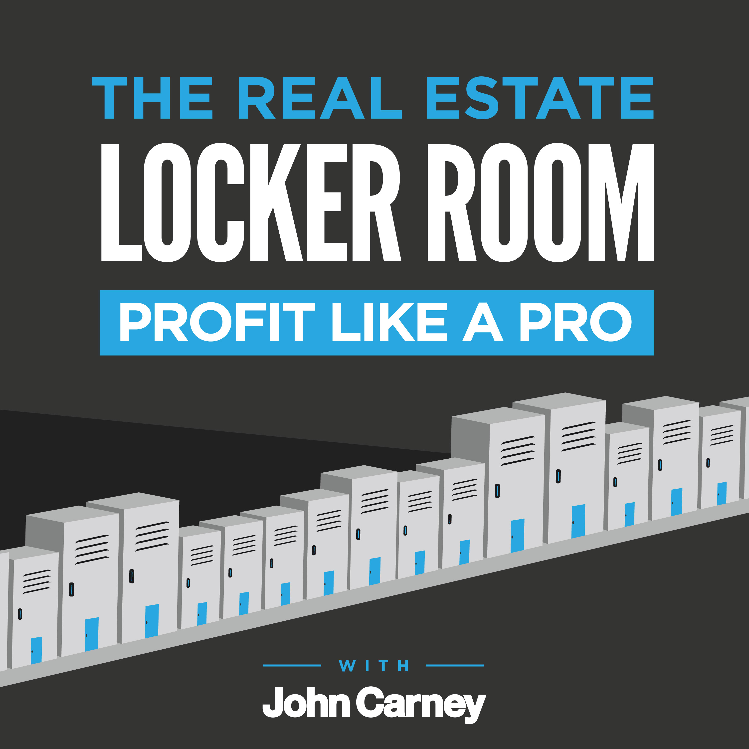 The Real Estate Locker Room Show with John Carney