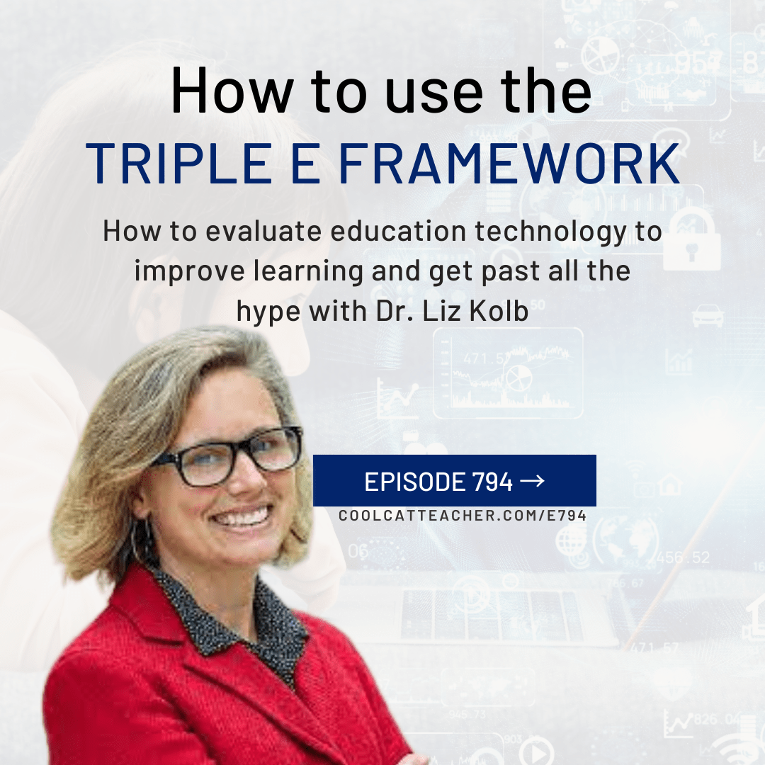 cover of episode How to Use the Triple E Framework for Edtech Evaluations with Dr. Liz Kolb
