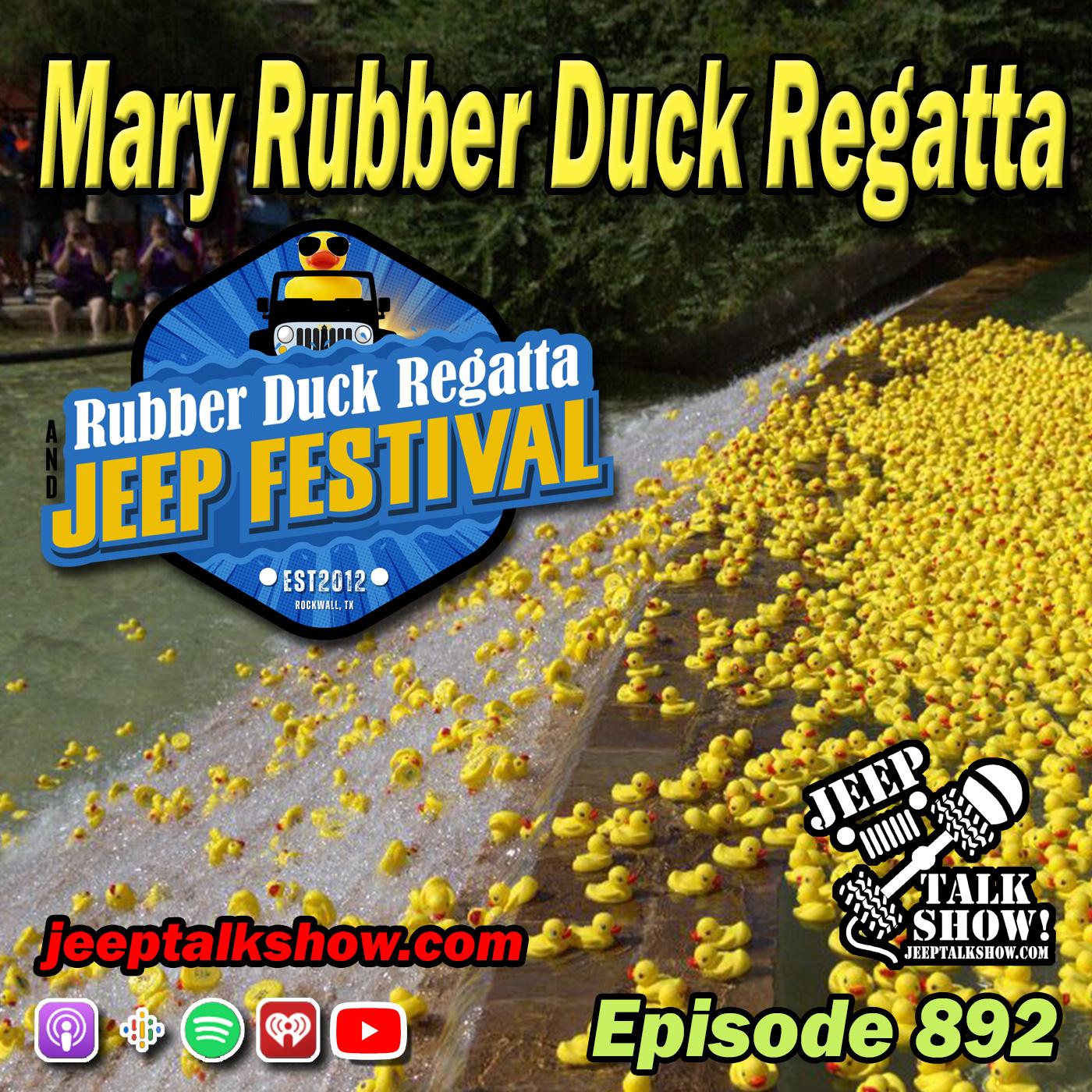Episode 892 - Mary - Rubber Duck Regatta