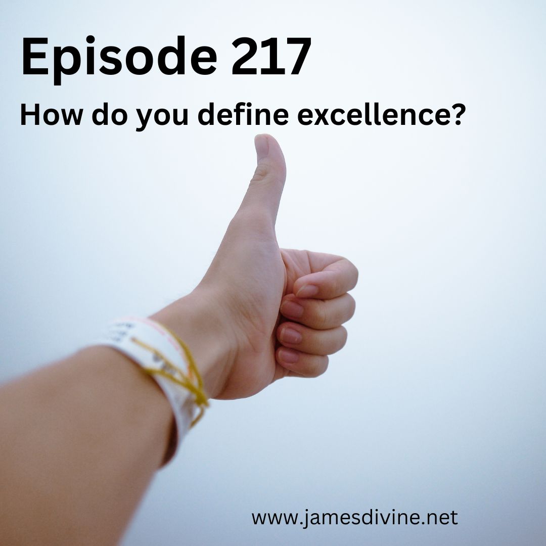Episode 217 How Do You Define Excellence