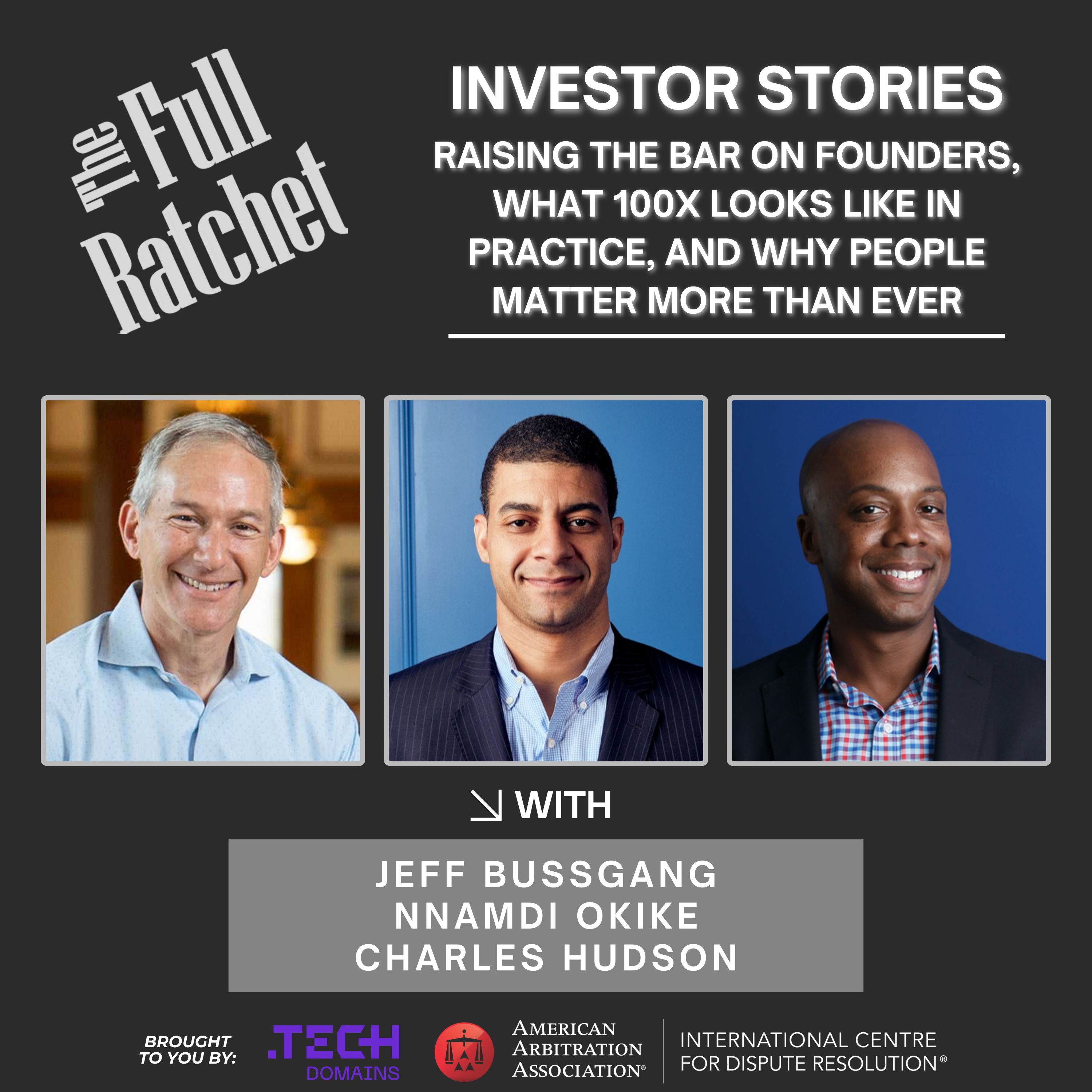 Investor Stories 452: Raising the Bar on Founders, What 100x Looks Like in Practice, and Why People Matter More Than Ever (Bussgang, Okike, Hudson) thumbnail