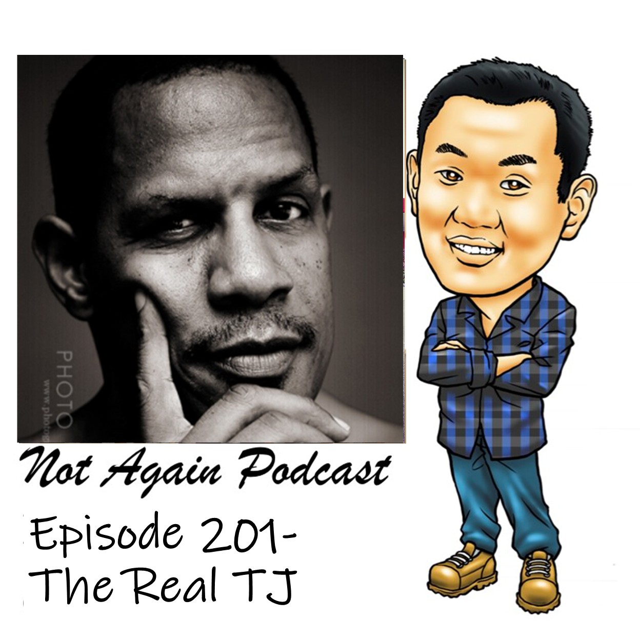Not Again Podcast Episode 201- The Real TJ (Terry Johnson) Not Again Podcast Episode 201- The Real TJ (Terry Johnson)