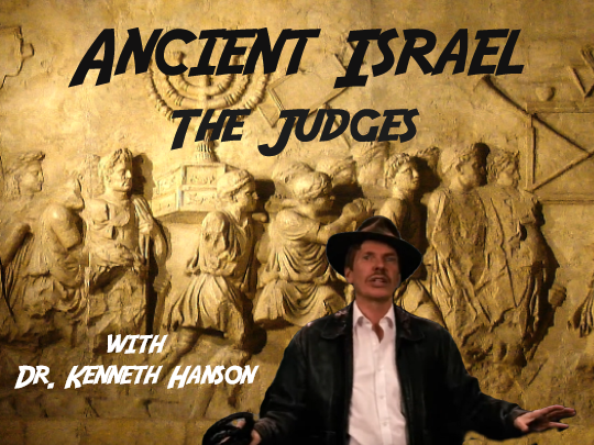 Ancient Israel with Dr. Kenneth Hanson