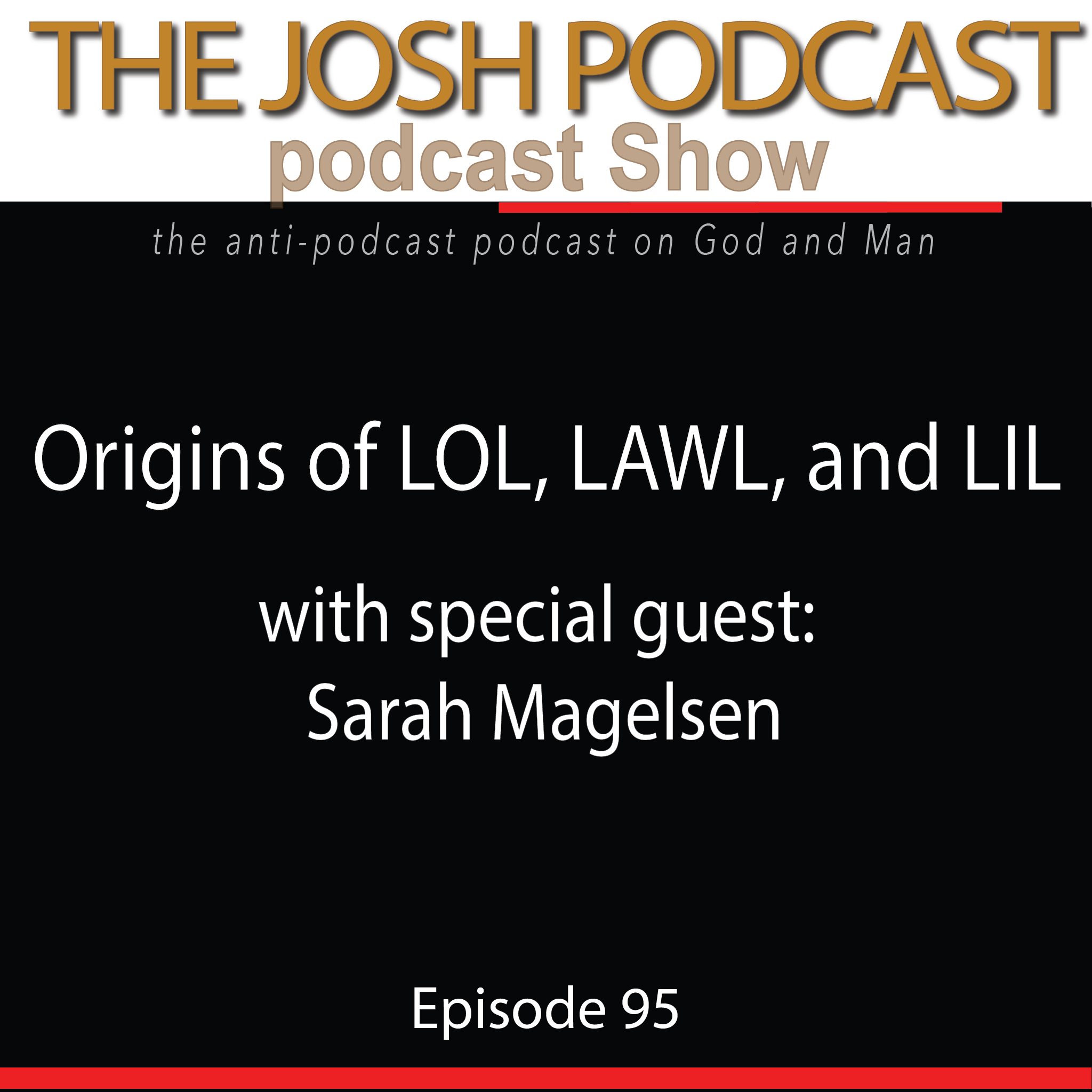 The Josh Podcast podcast Show: The Anti-Podcast podcast on God and Man