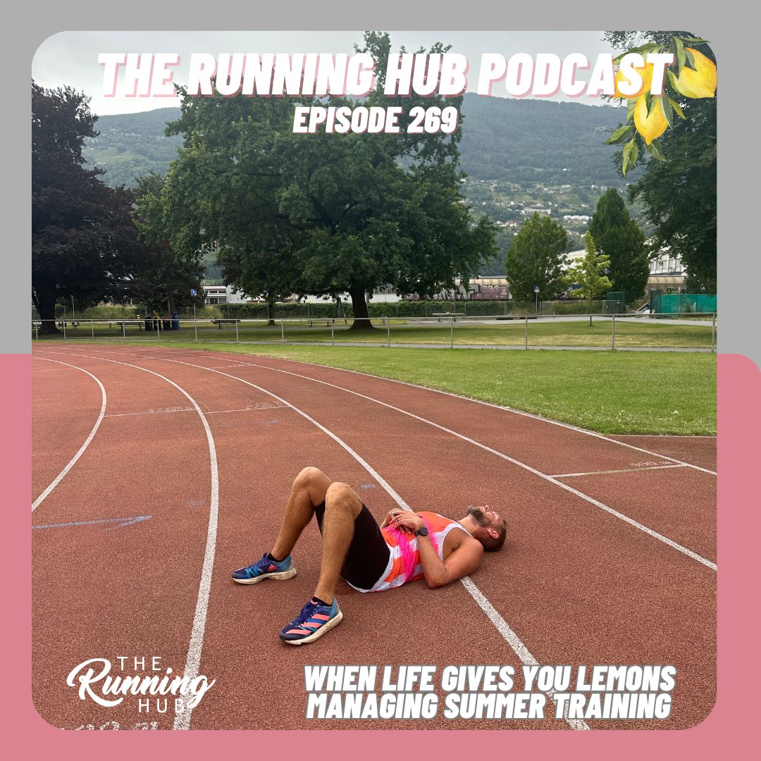When Life Gives You Lemons - Managing Summer Training, Lack of Motivation & Life Curvballs