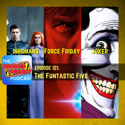 Ep. 121 - The Funtastic Five