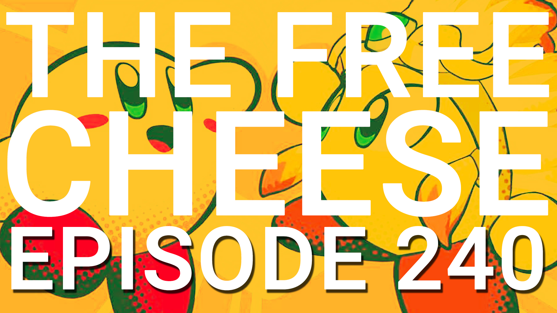 The Free Cheese Episode 240: We Forgot to Talk About Luigi's