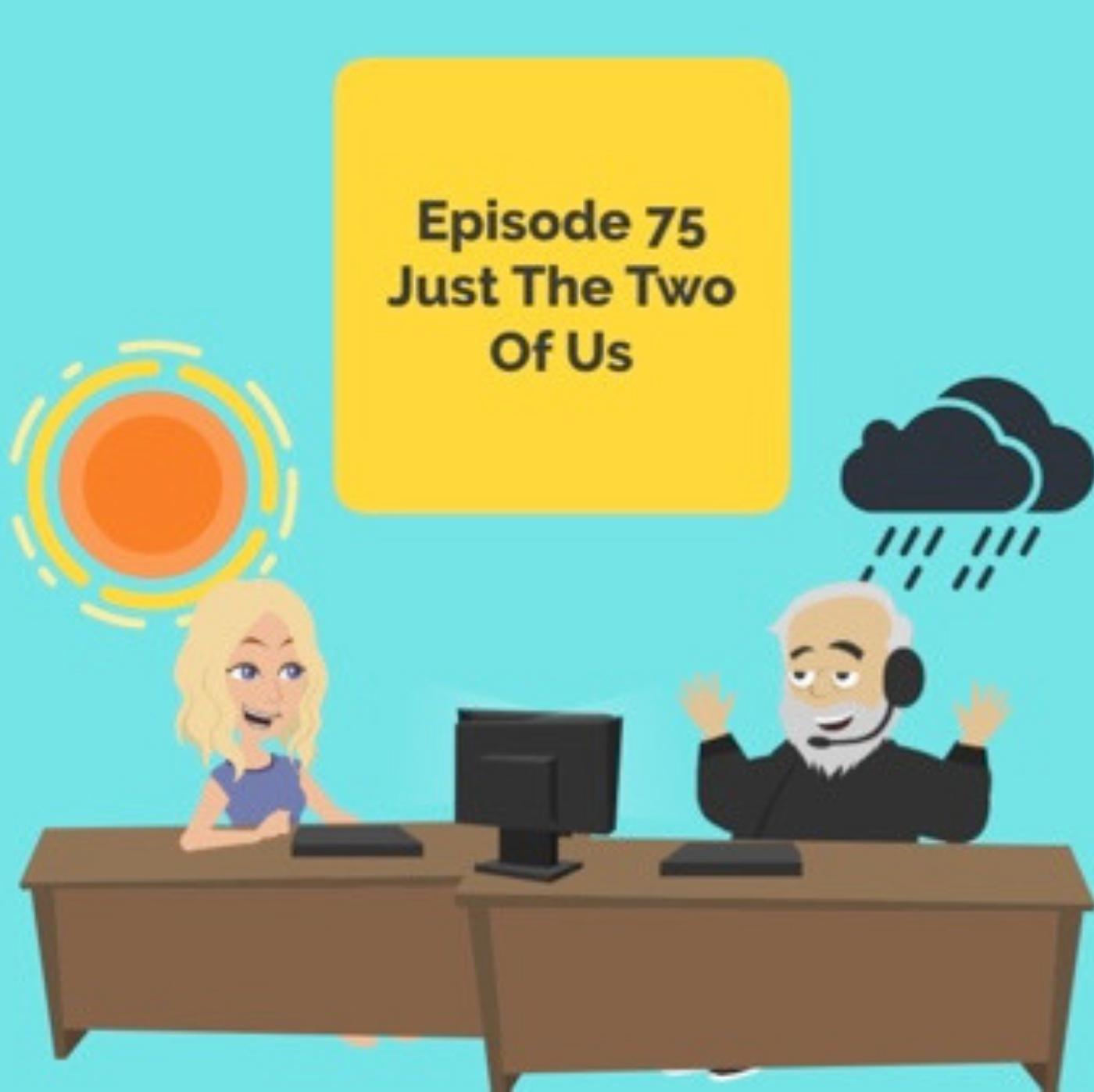 Just The Two Of Us | Brilliant Observations 075