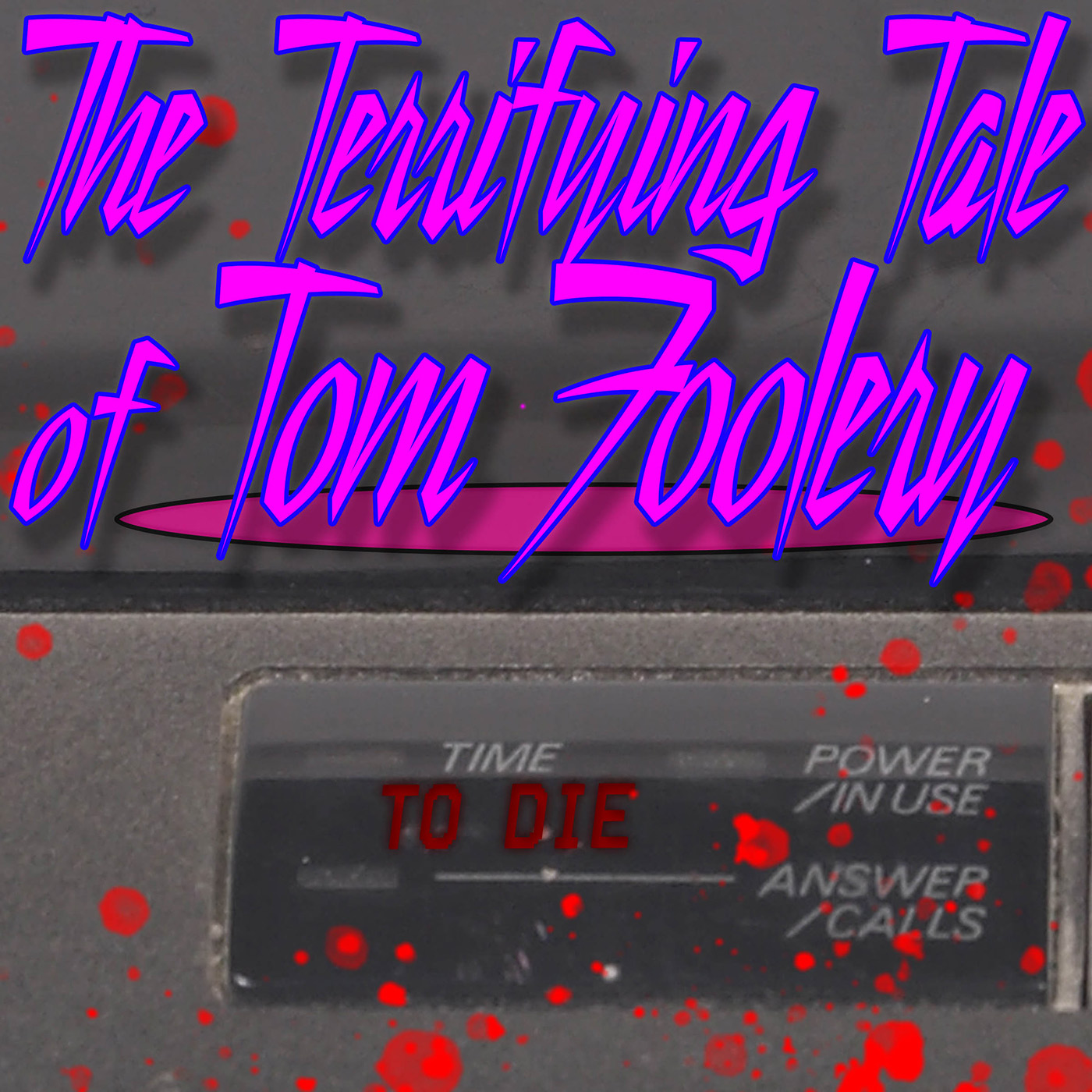 The Terrifying Tale of Tom Foolery