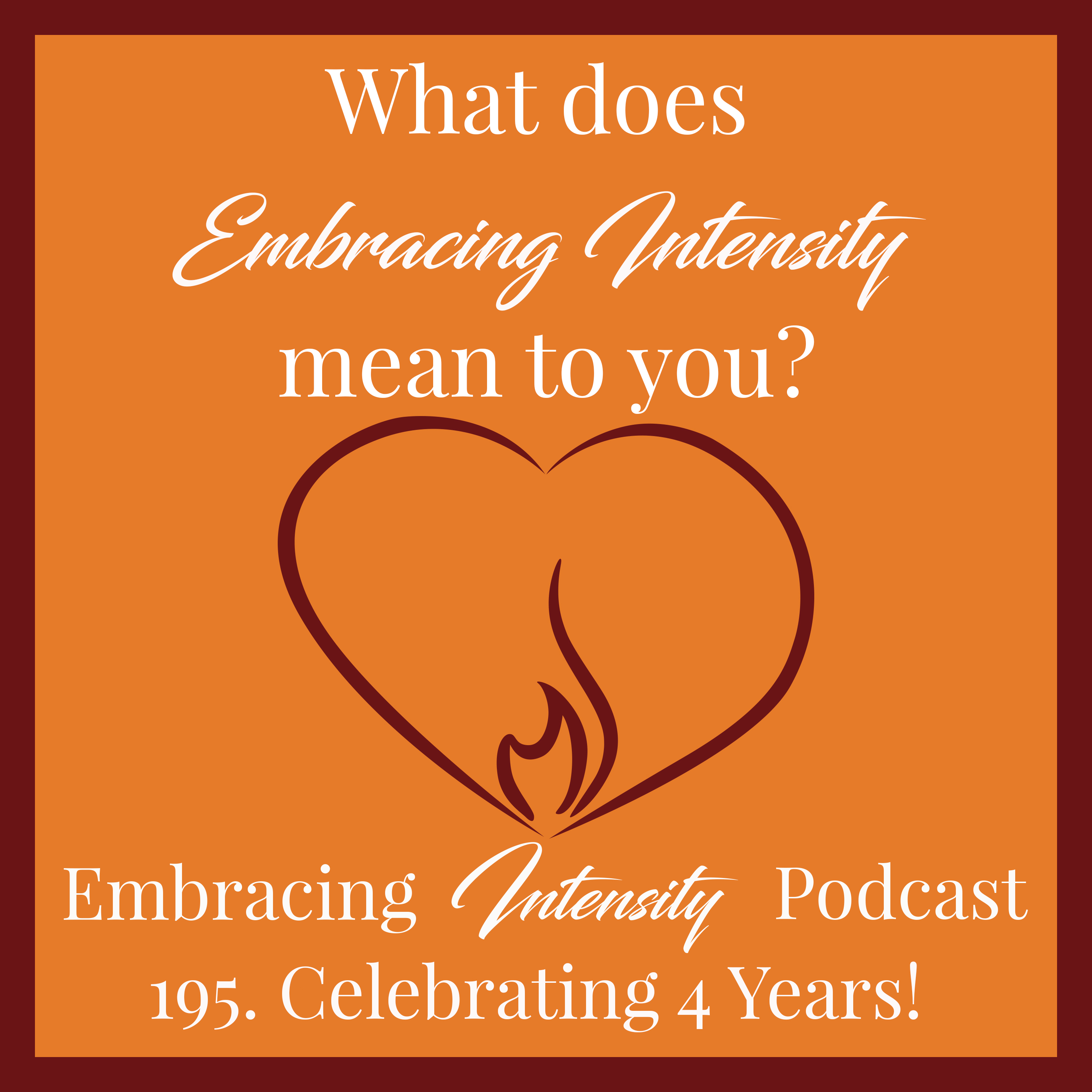 Embracing Intensity