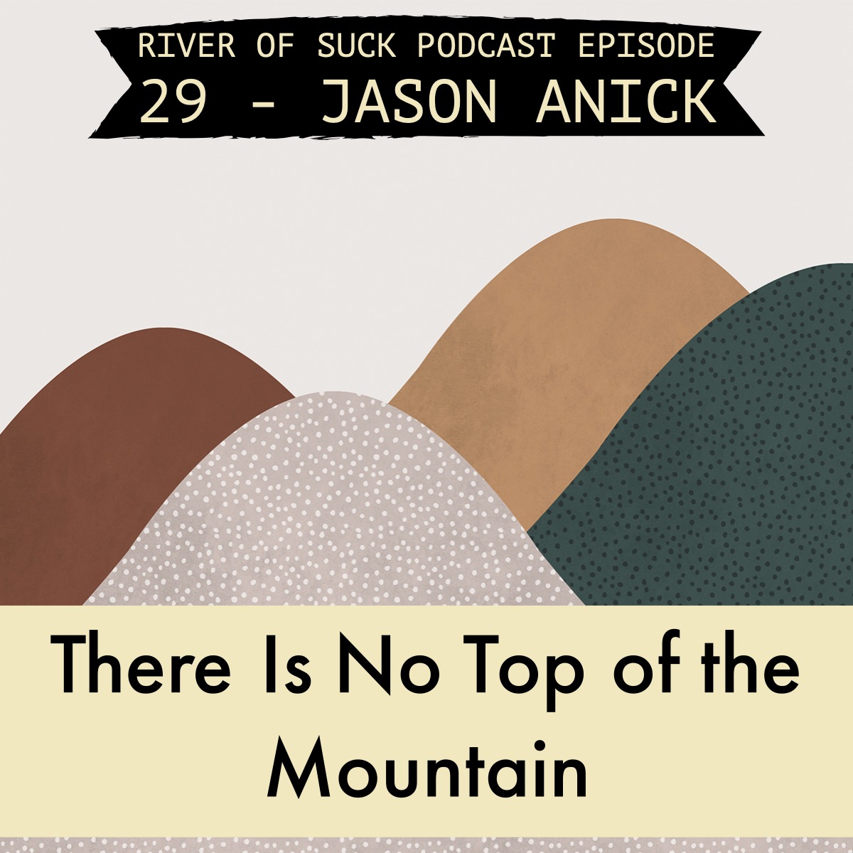 29 - Jason Anick - There Is No Top of the Mountain