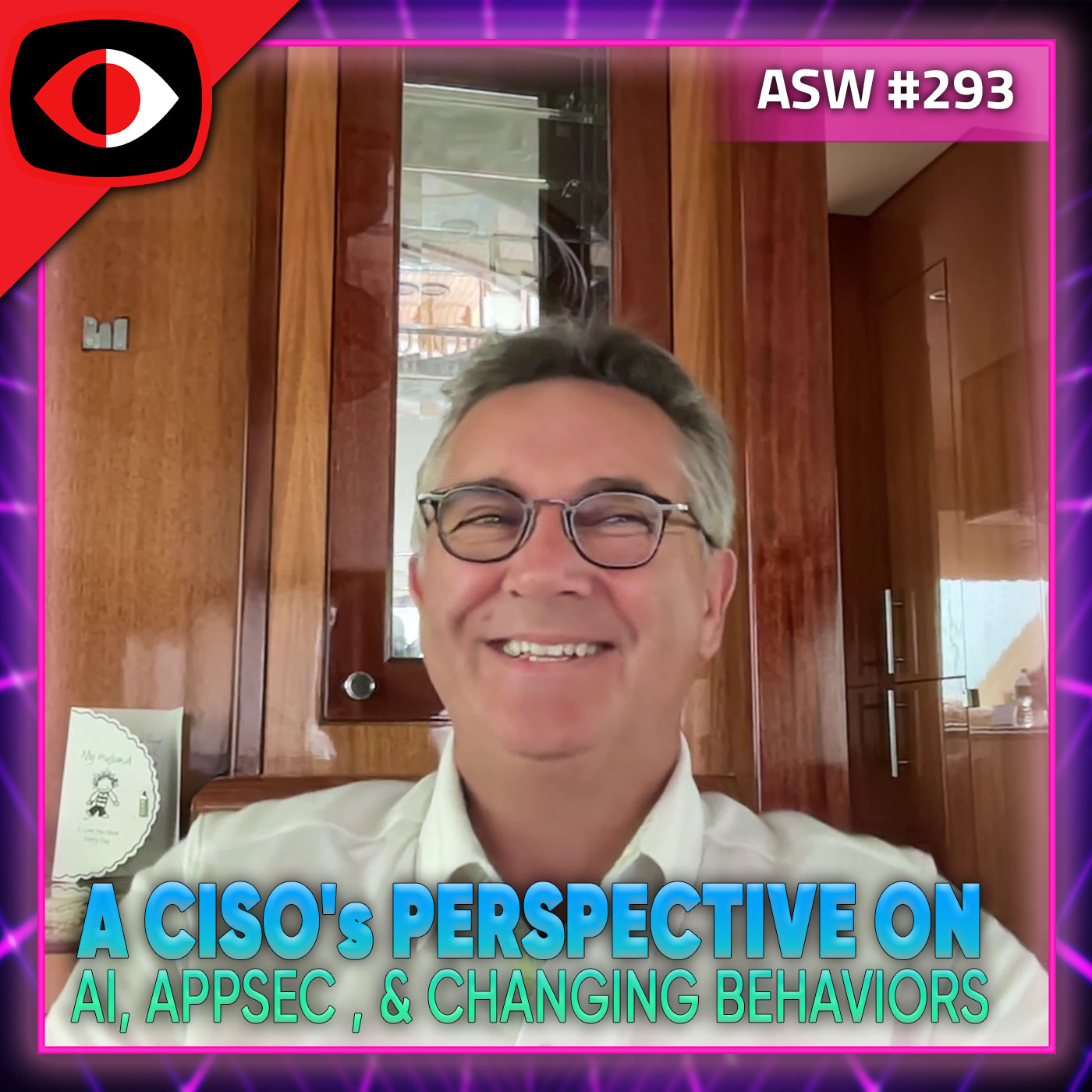 cover of episode A CISO's Perspective on AI, Appsec, and Changing Behaviors - ASW #293