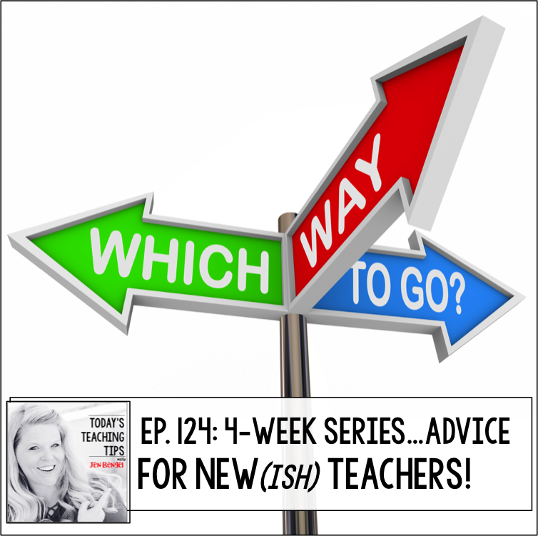 Advice for New(ish) Teachers Part 14