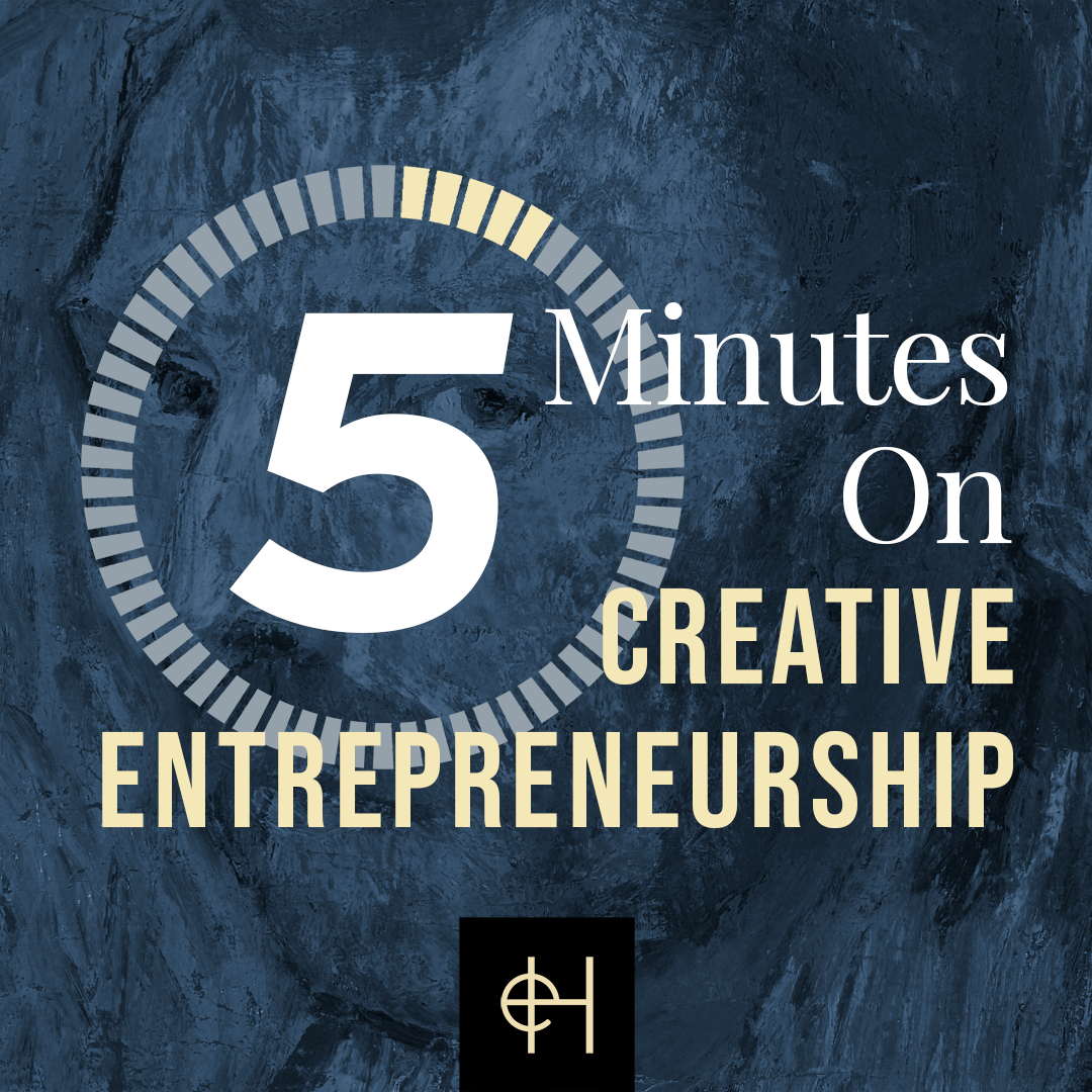 5 Minutes on Creative Entrepreneurship