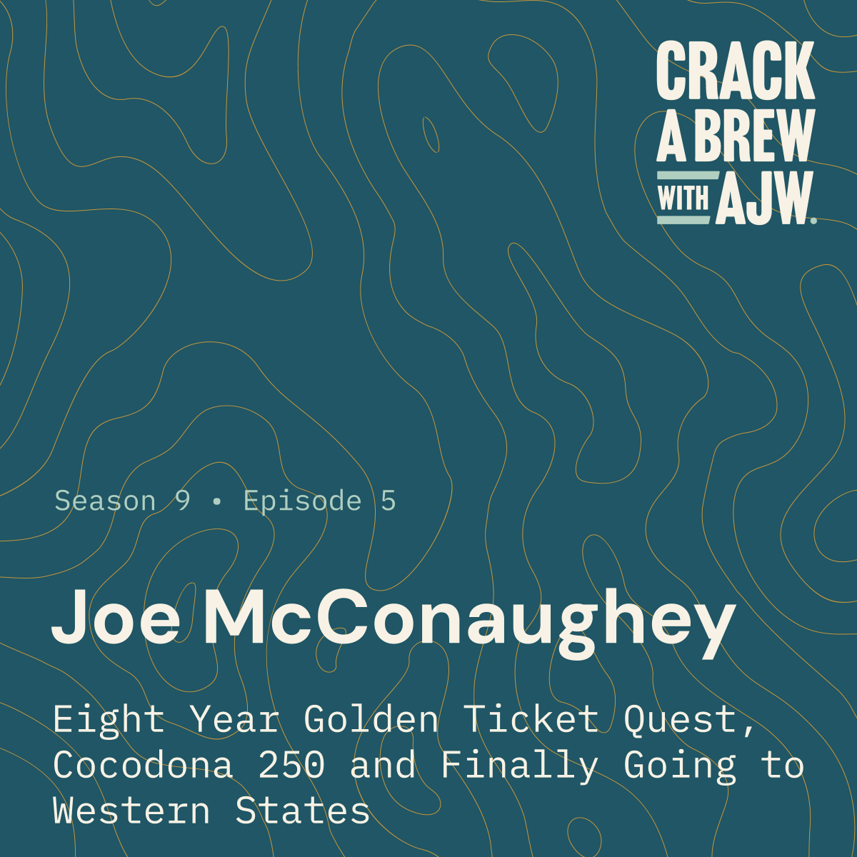 Joe McConaughey:  Eight Year Golden Ticket Quest, Cocodona 250 and Finally Going to Western States